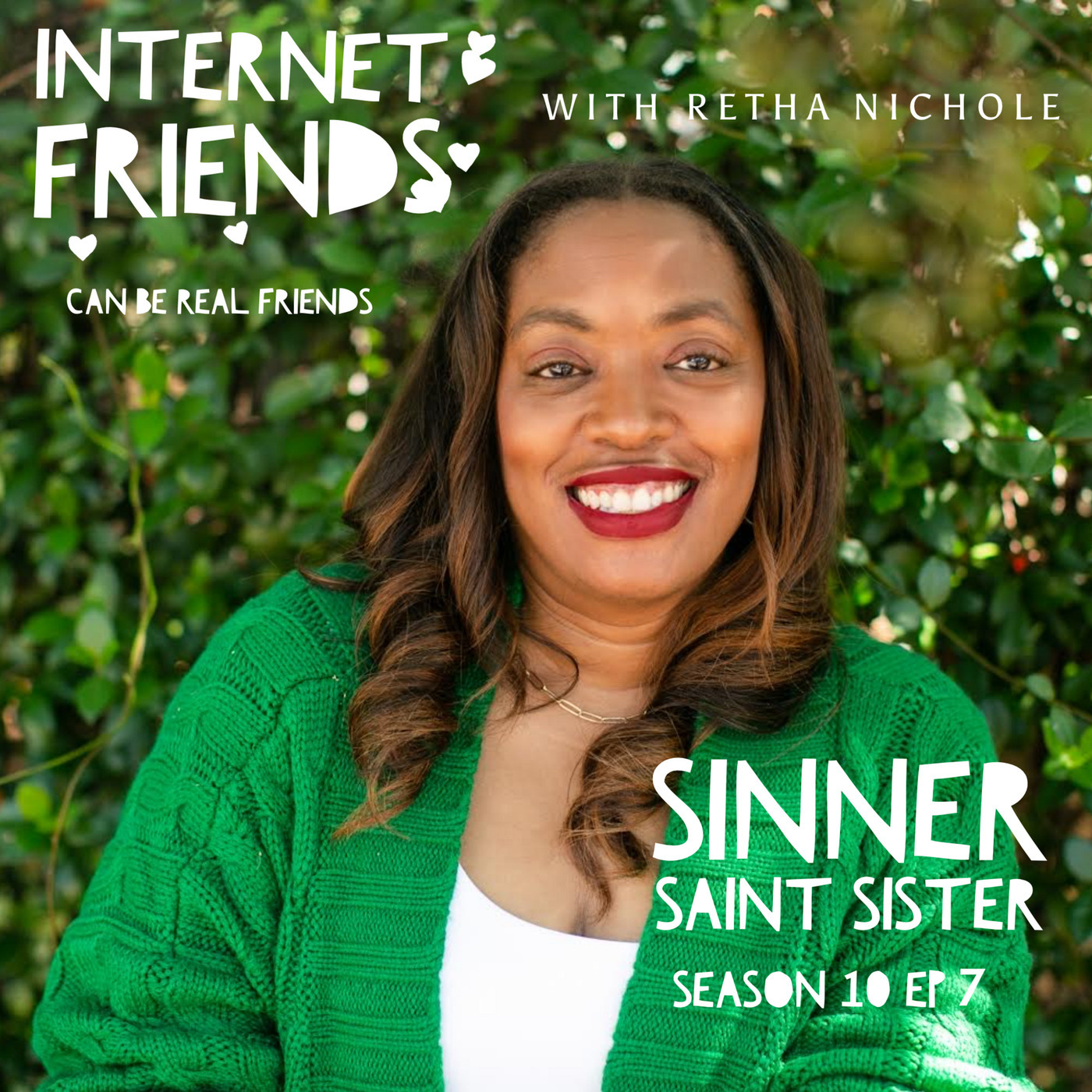 Internet Friends Can Be Real Friends w/ Retha Nichole S10 E7