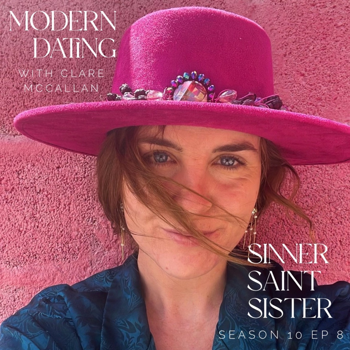 Modern Dating w/ Clare McCallan S10 E8