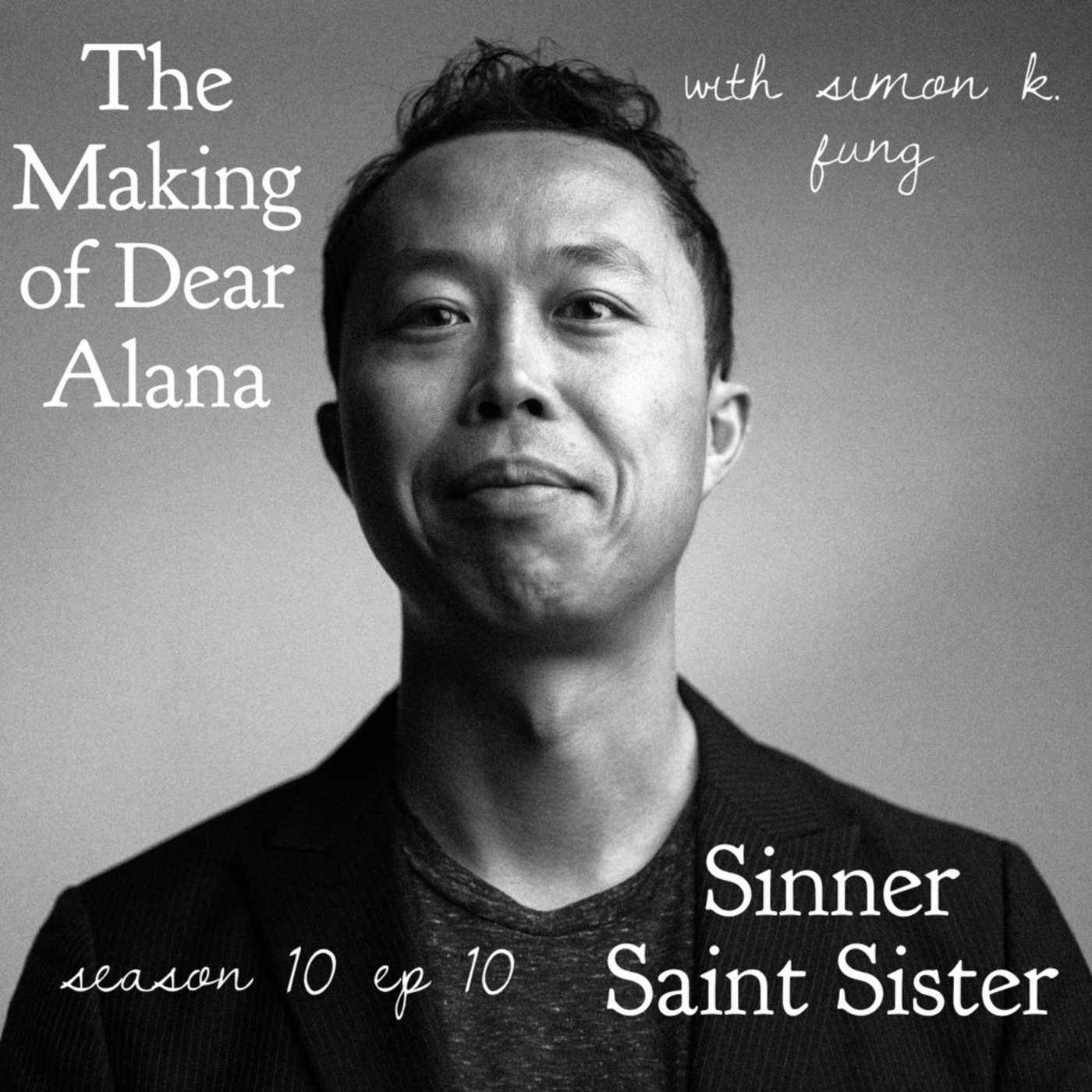 The Making of Dear Alana w/ Simon K. Fung S10 E10