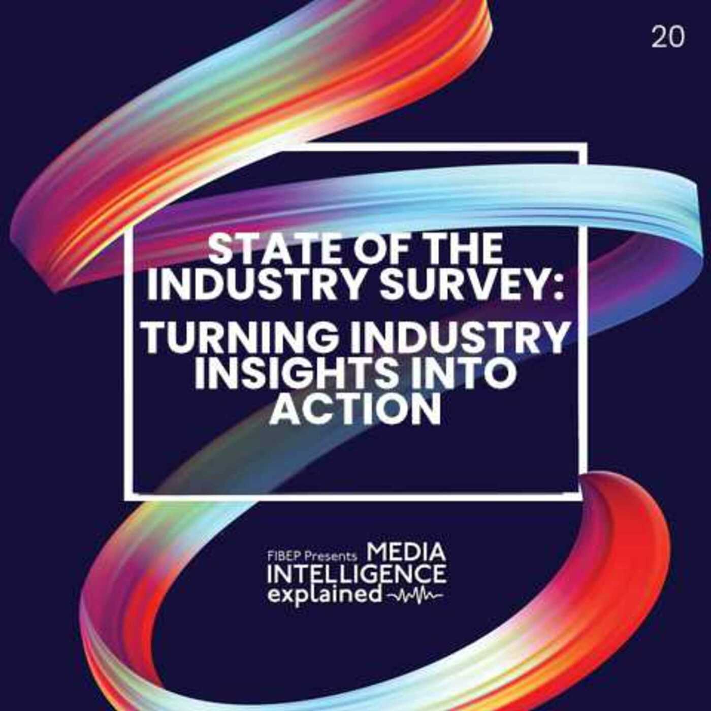 State of the Industry Survey: Turning Industry Insights into Action 
