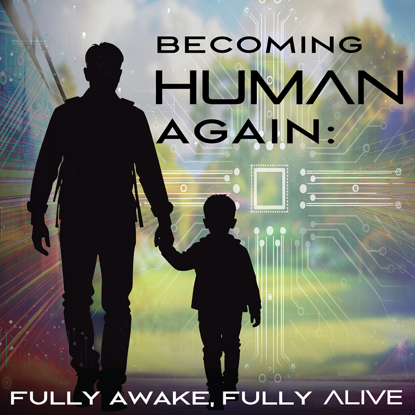 Becoming Human Again, part 1: Wake Up! 