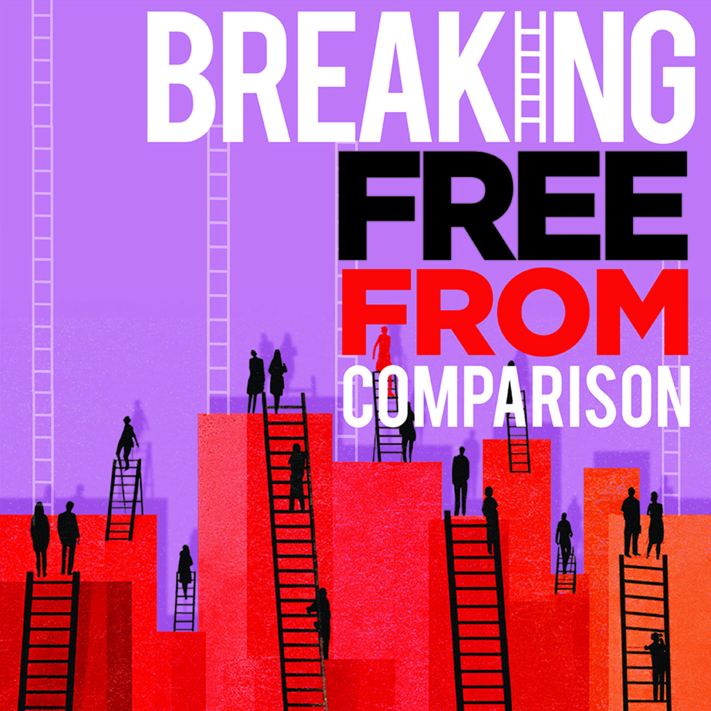 Breaking Free from Comparison, part 5: Don’t Worry, God Is at Work