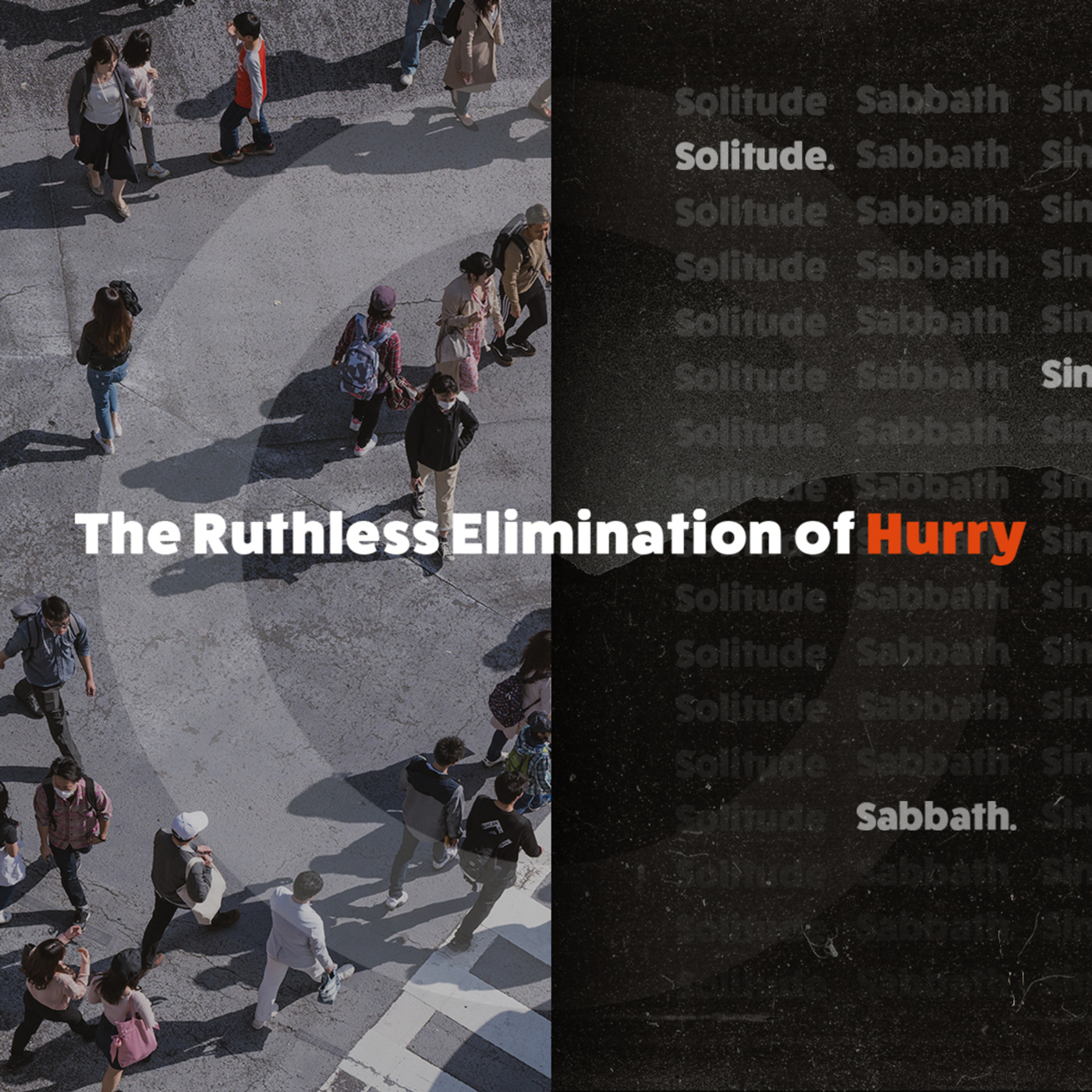 The Ruthless Elimination of Hurry, part 5: How to Slow Down