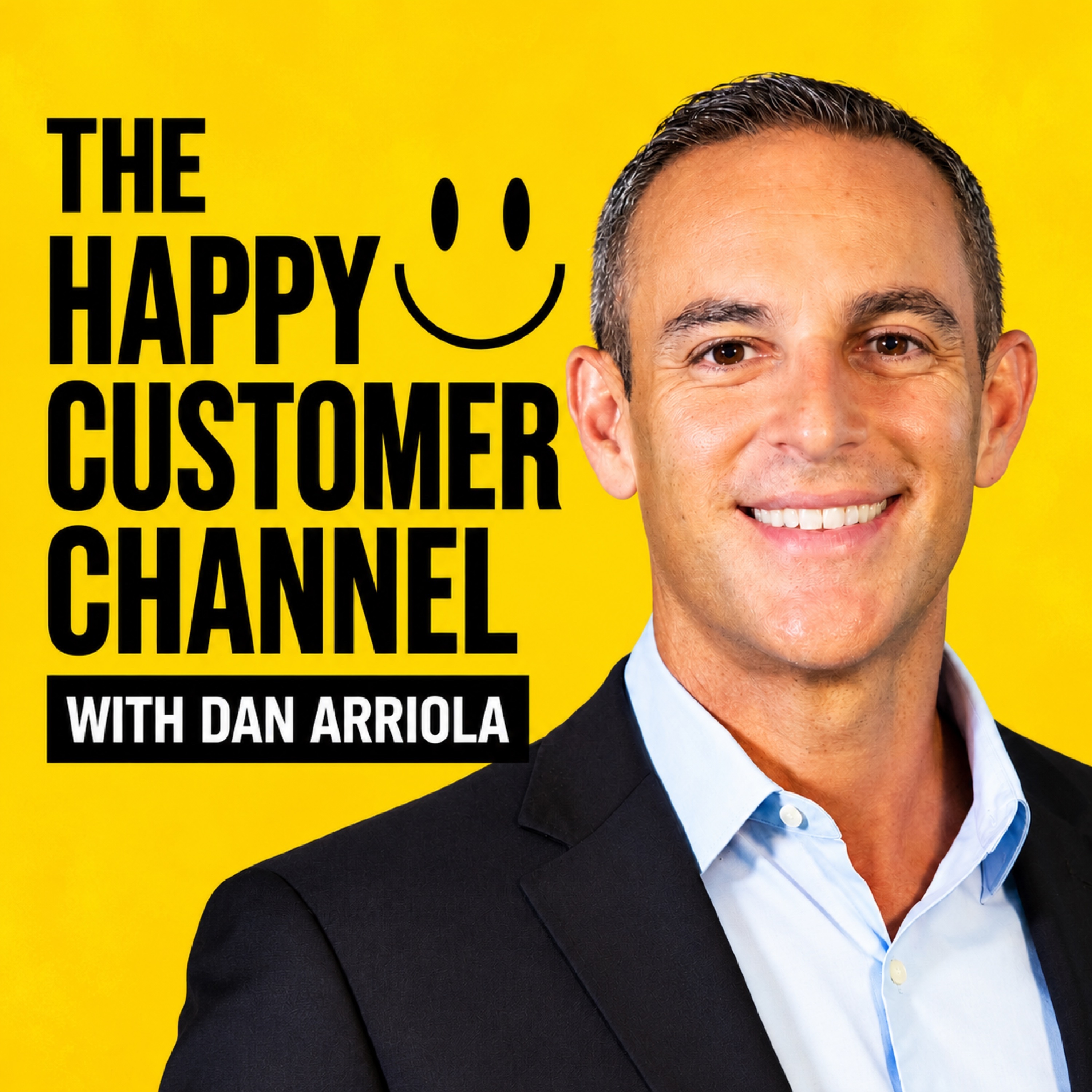 The Happy Customer Channel with Dan Arriola