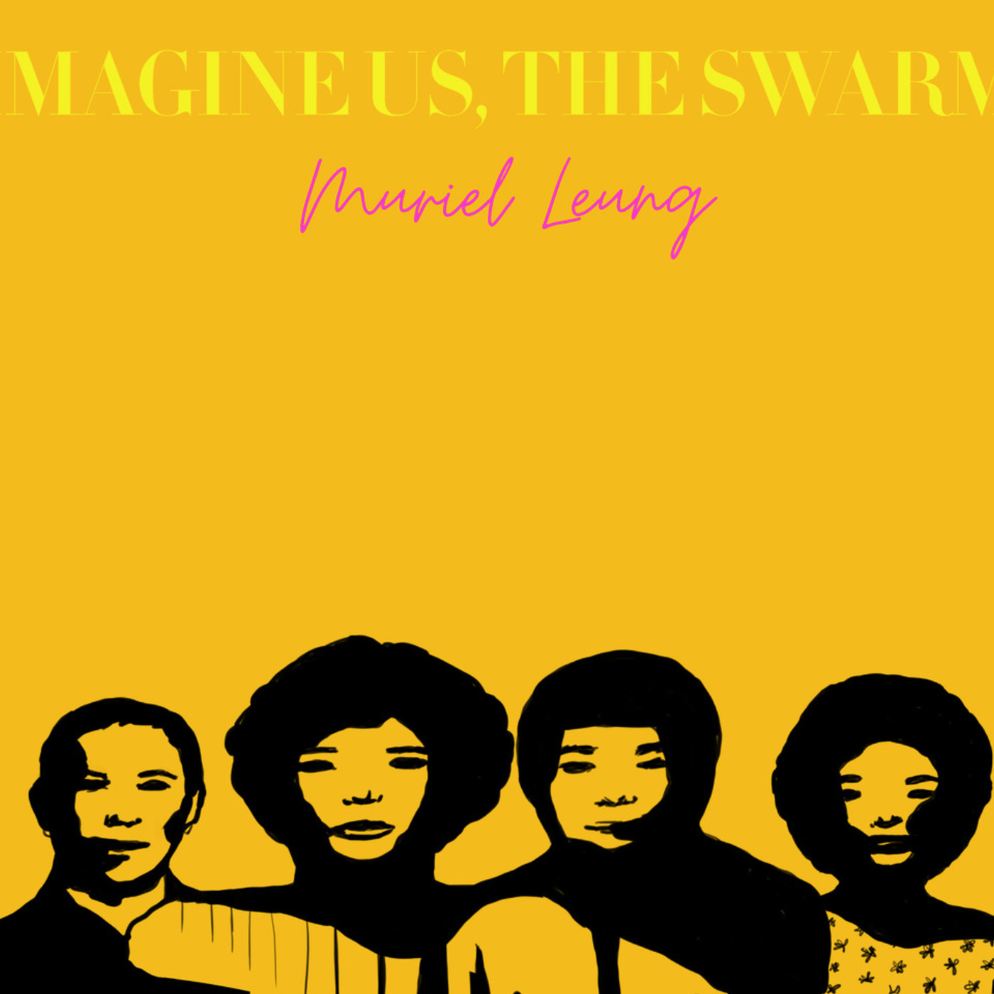 Muriel Leung - IMAGINE US, THE SWARM