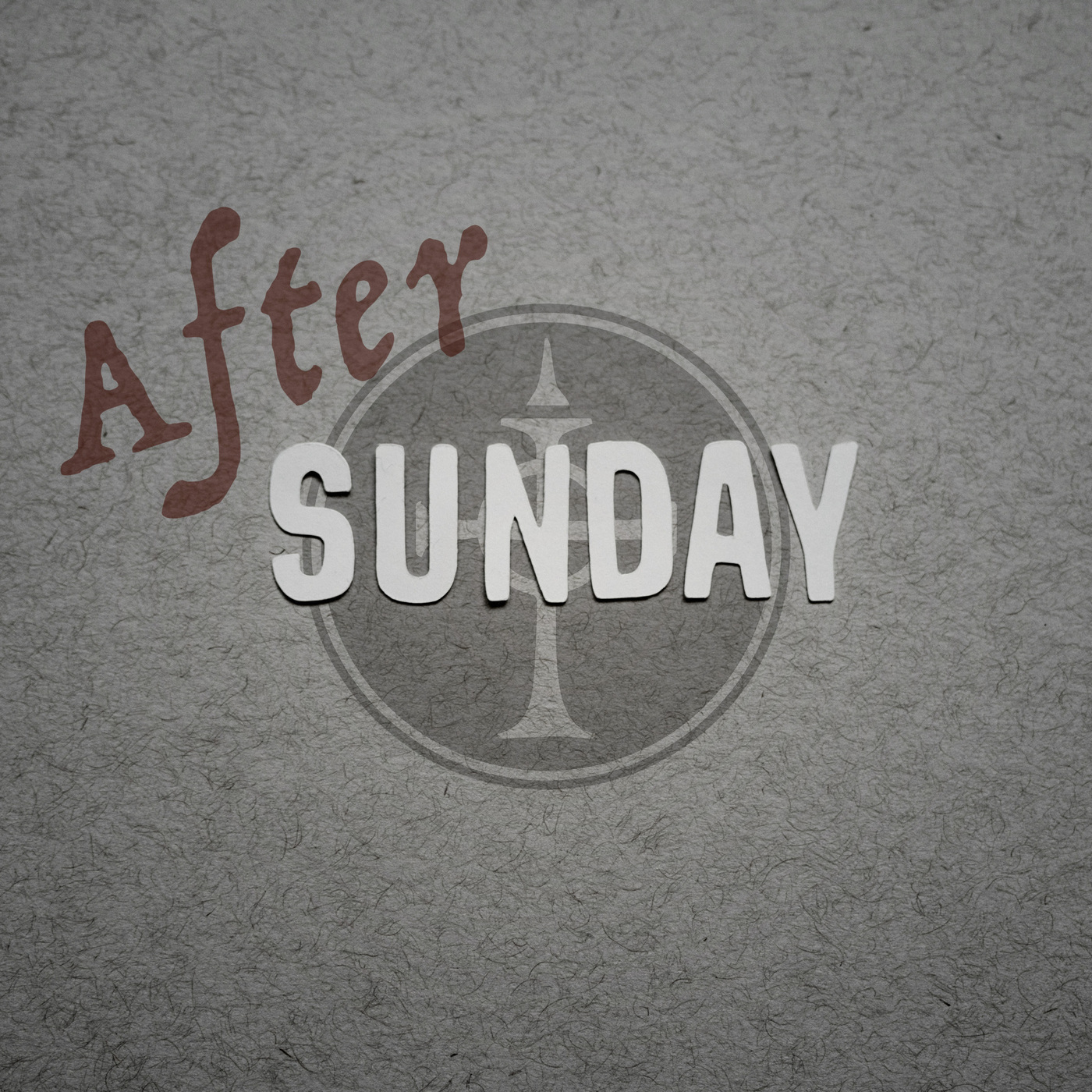 After Sunday | Strengthened in His Grace