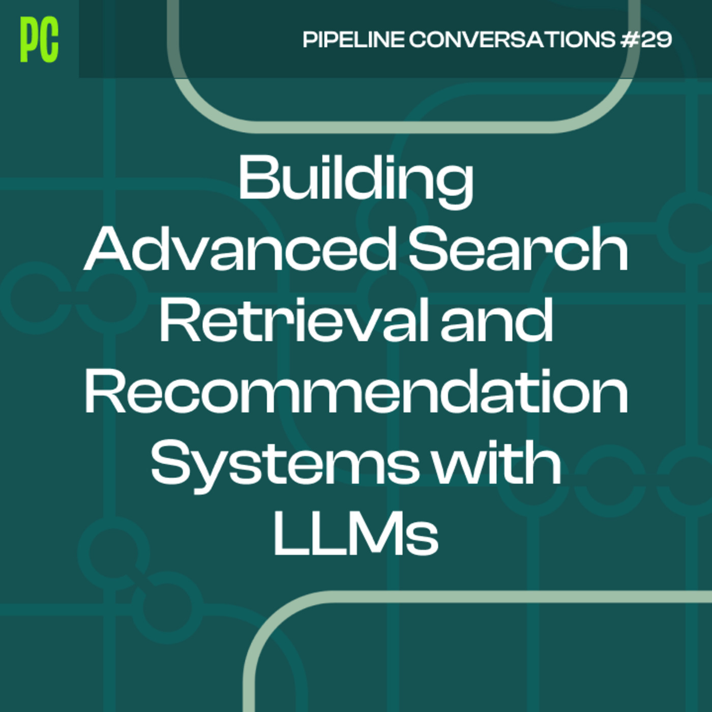 Building Advanced Search, Retrieval, and Recommendation Systems with LLMs