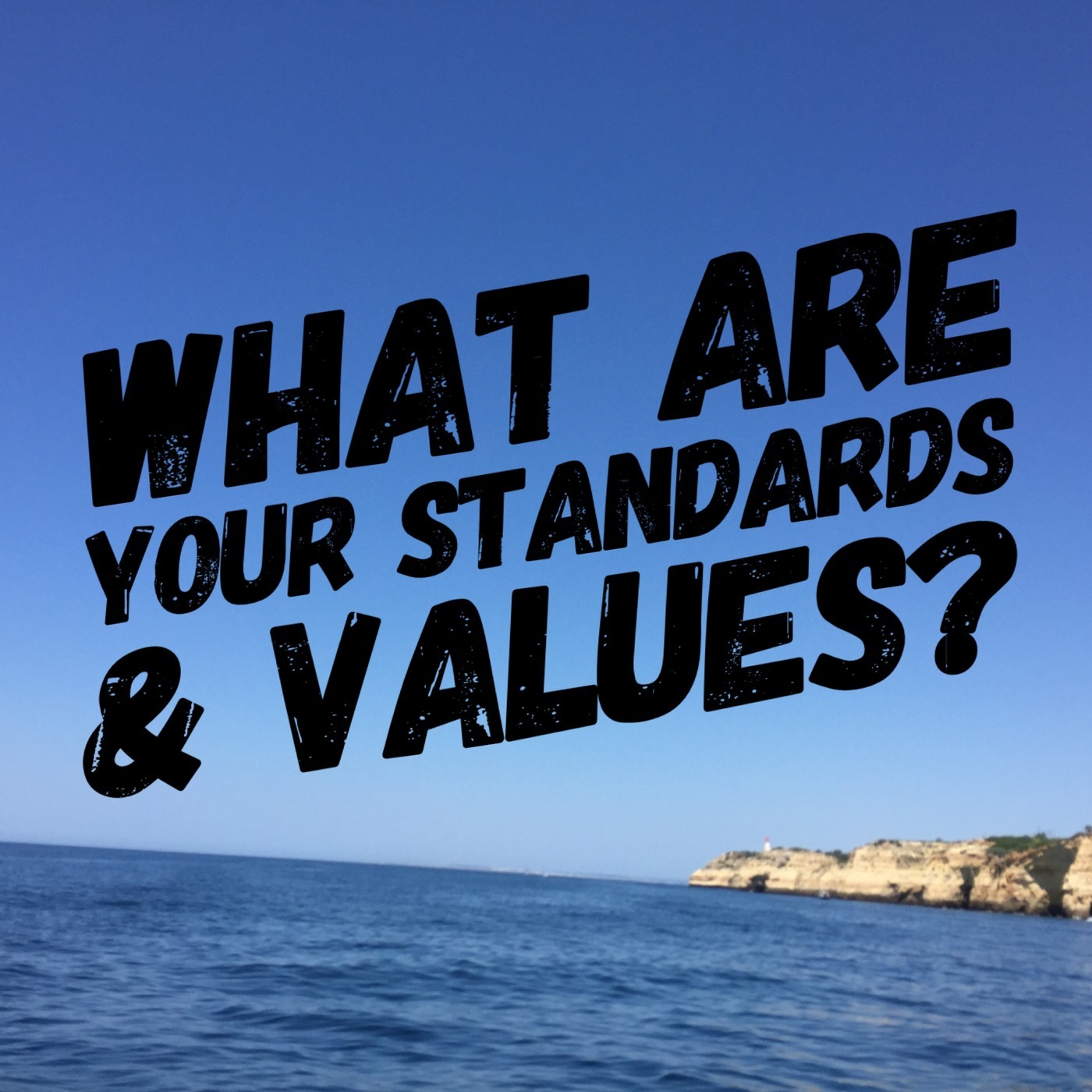 #8 Creating Standards And Values You Must Expect From You