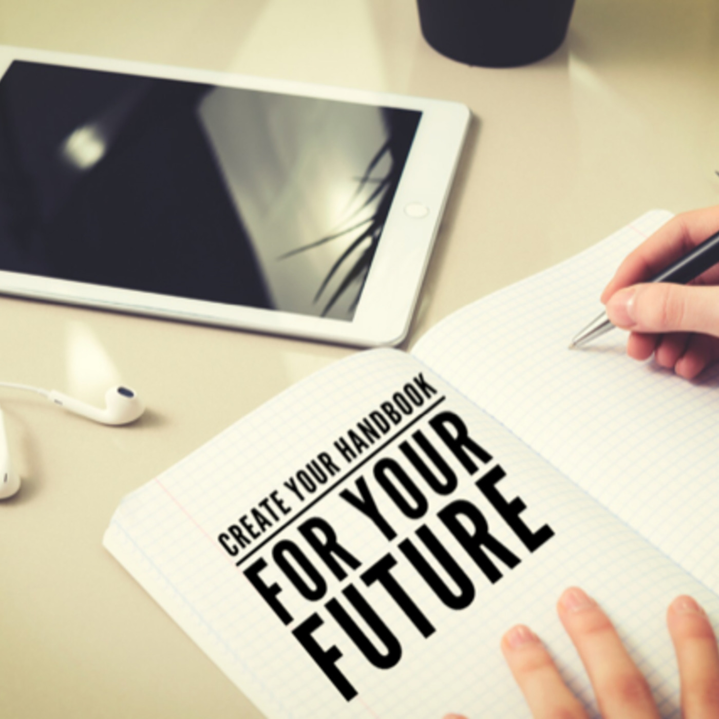 We Don't Come With A Handbook - Create Your Handbook For Your Future