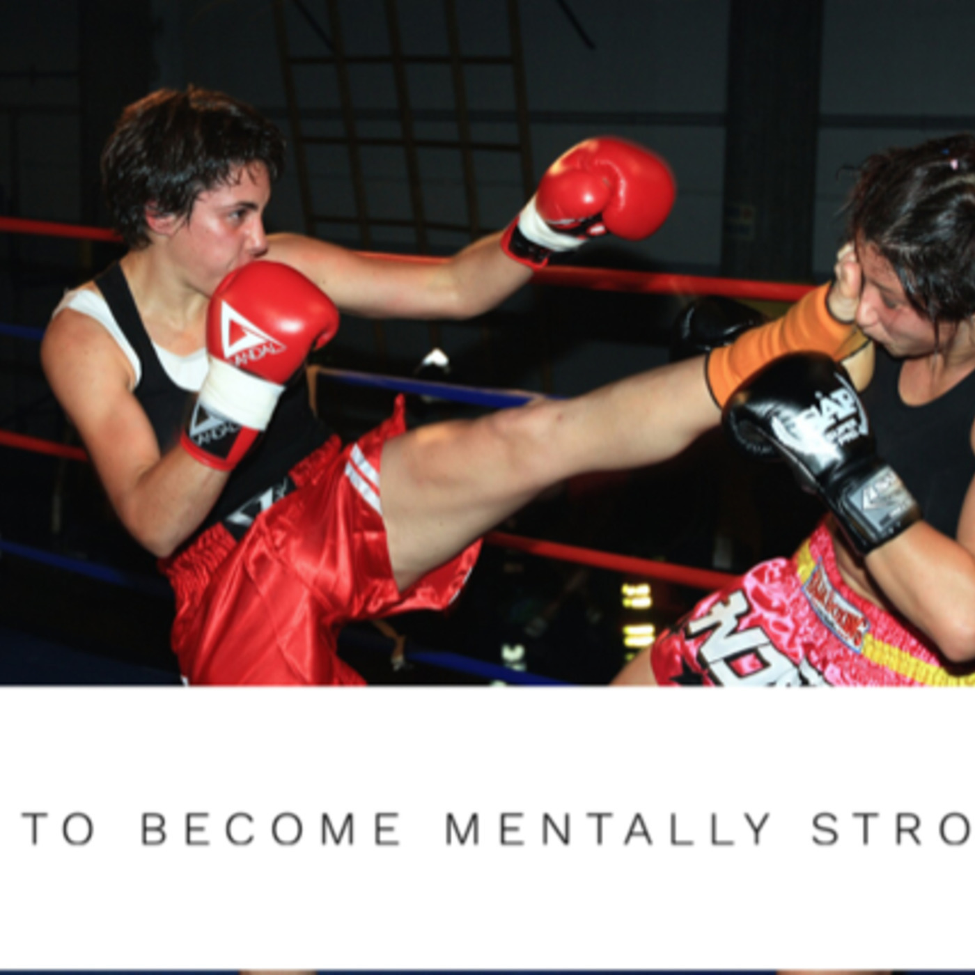 How To Become Mentally Stronger