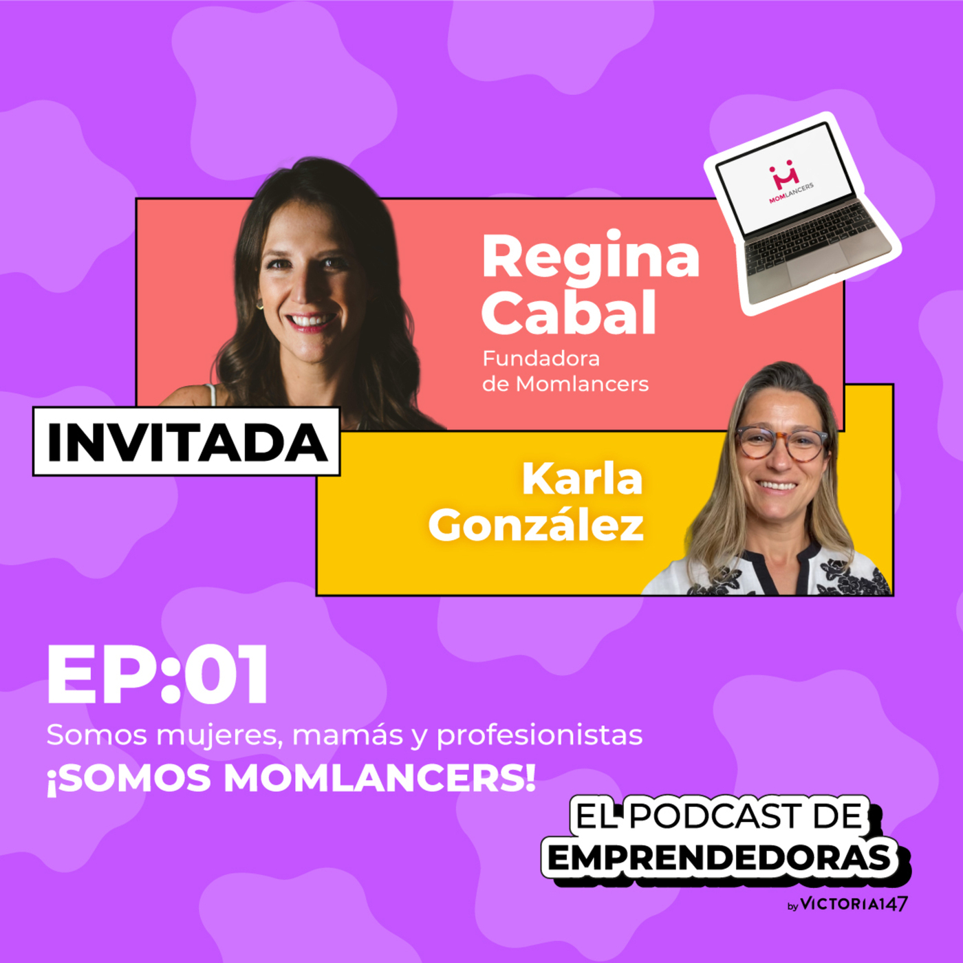 T7. Somos mujeres, mamás y profesionistas. ¡SOMOS MOMLANCERS!