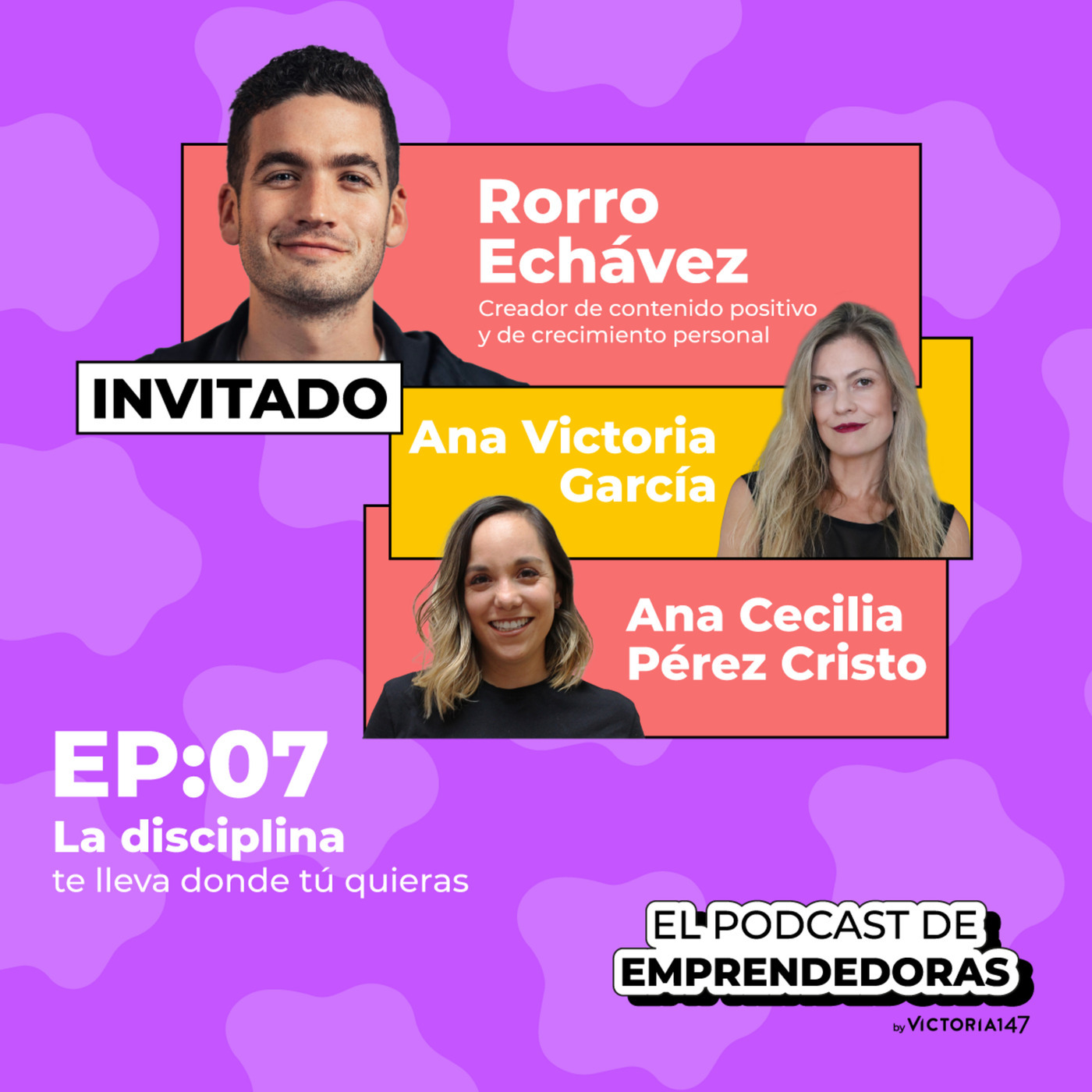 T8. La disciplina te lleva donde tú quieras | Rorro Echávez