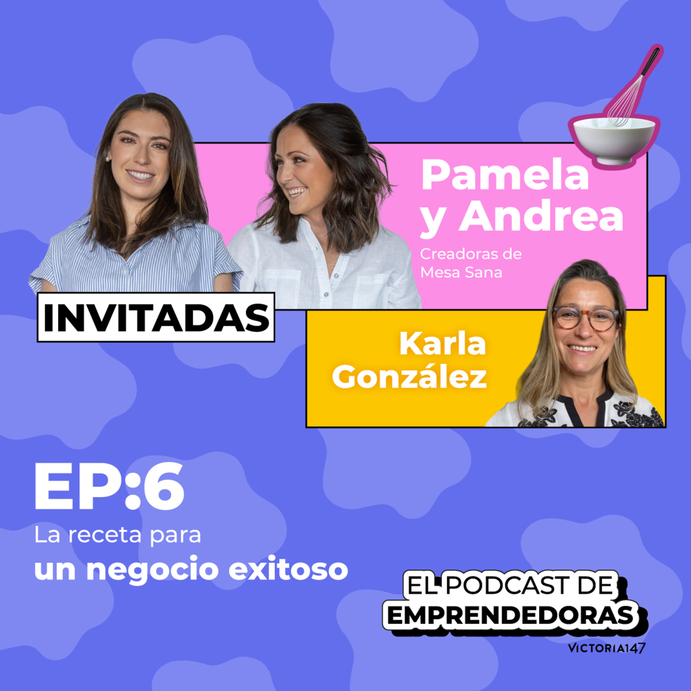 T6. La receta para un negocio exitoso con Pamela y Andrea de Mesa Sana