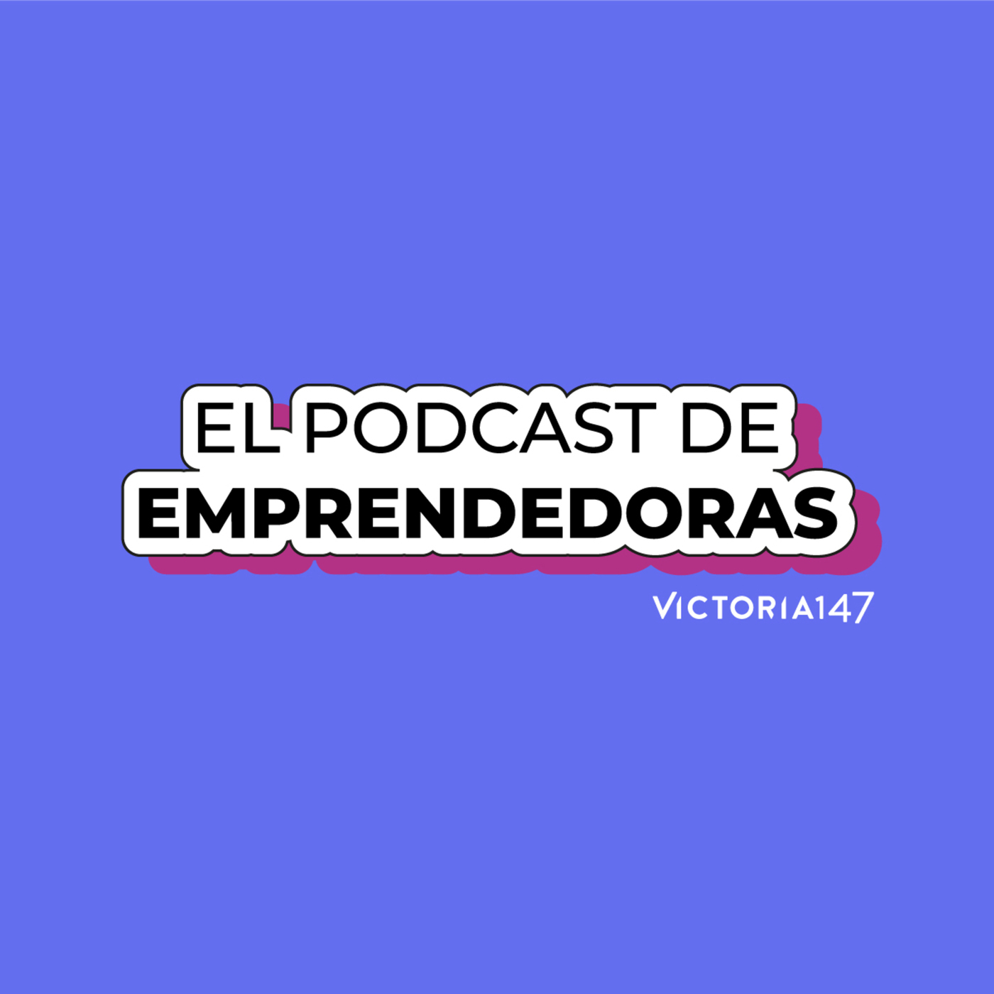 TEASER DEL PODCAST DE EMPRENDEDORAS