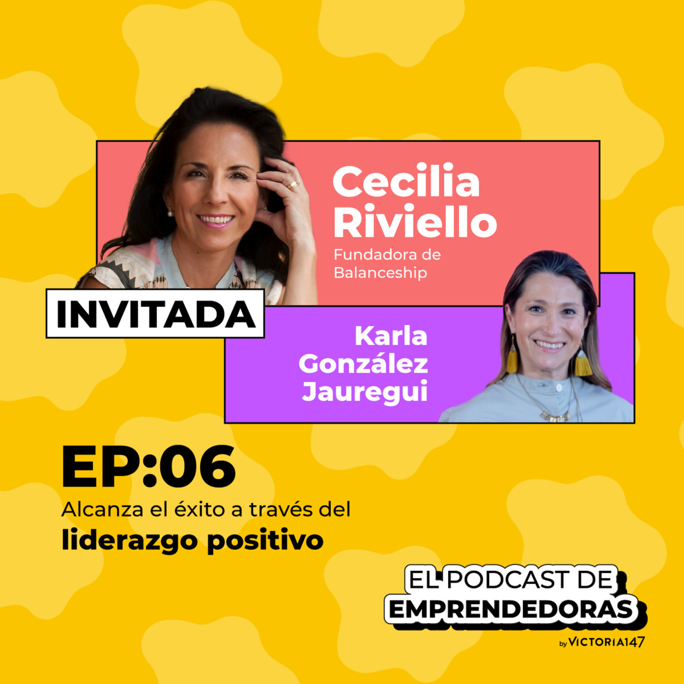 T8. Alcanza el éxito a través liderazgo positivo con Cecilia Riviello