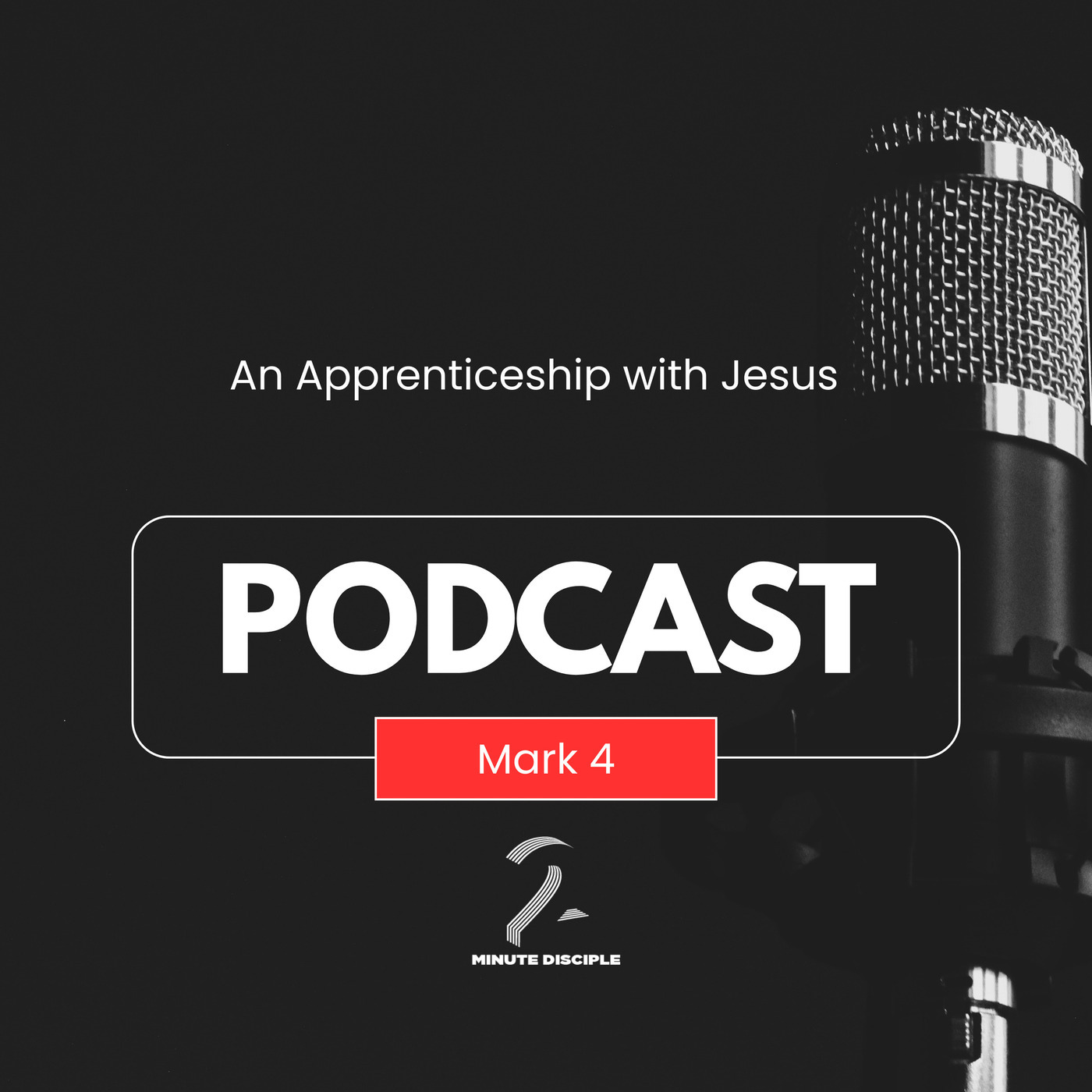 An Apprenticeship to Jesus: Gospel of Mark Study Week 4