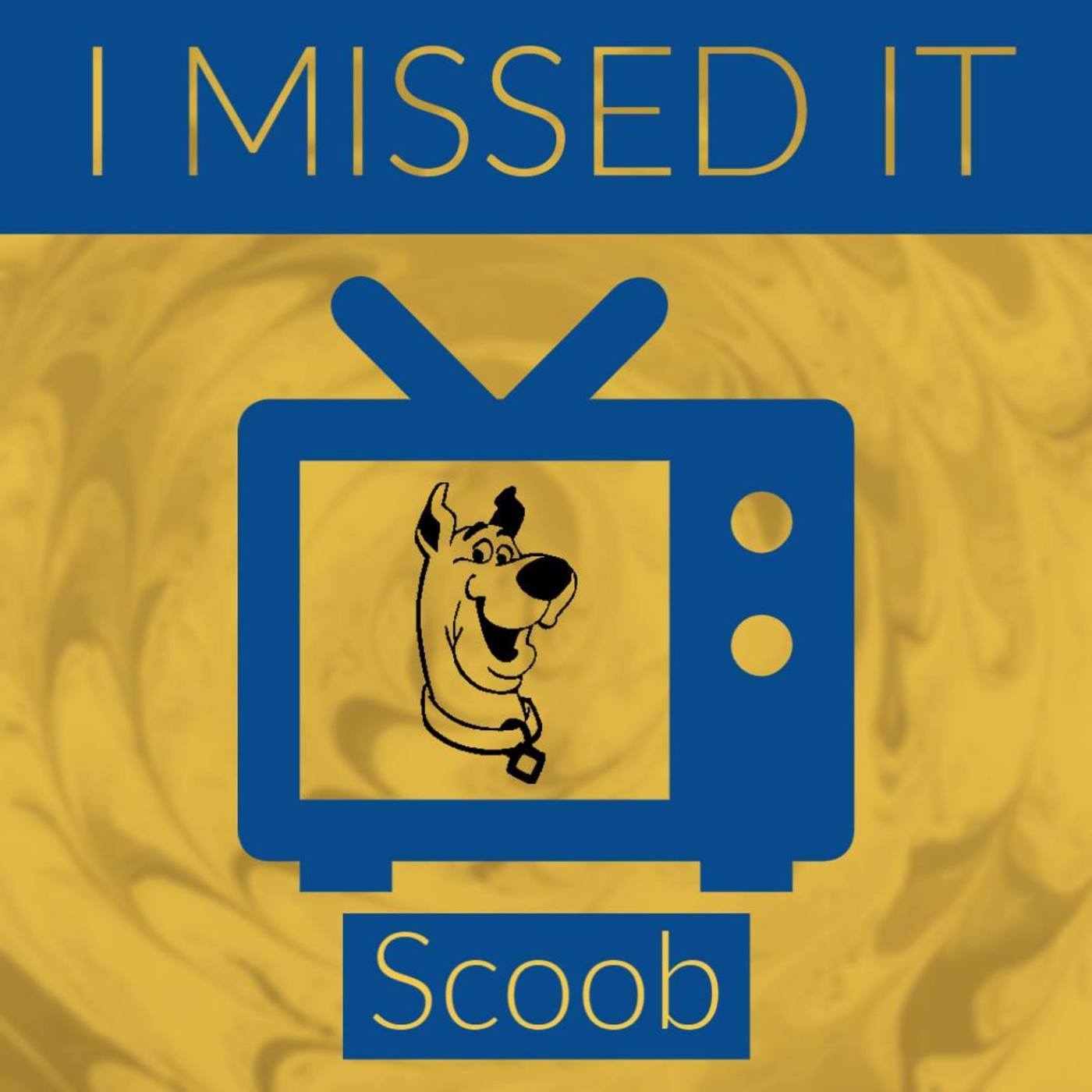 I Missed It Episode 24: SCOOB!