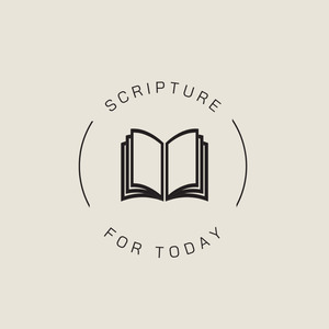 Scripture for Today