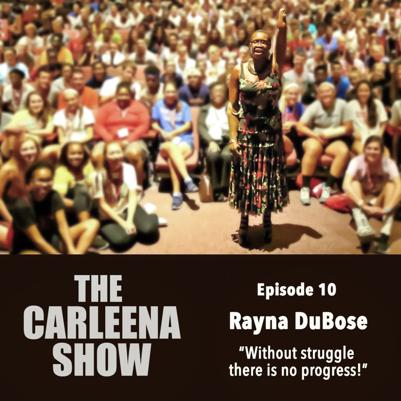 Rayna DuBose: “Without struggle there is no progress!”