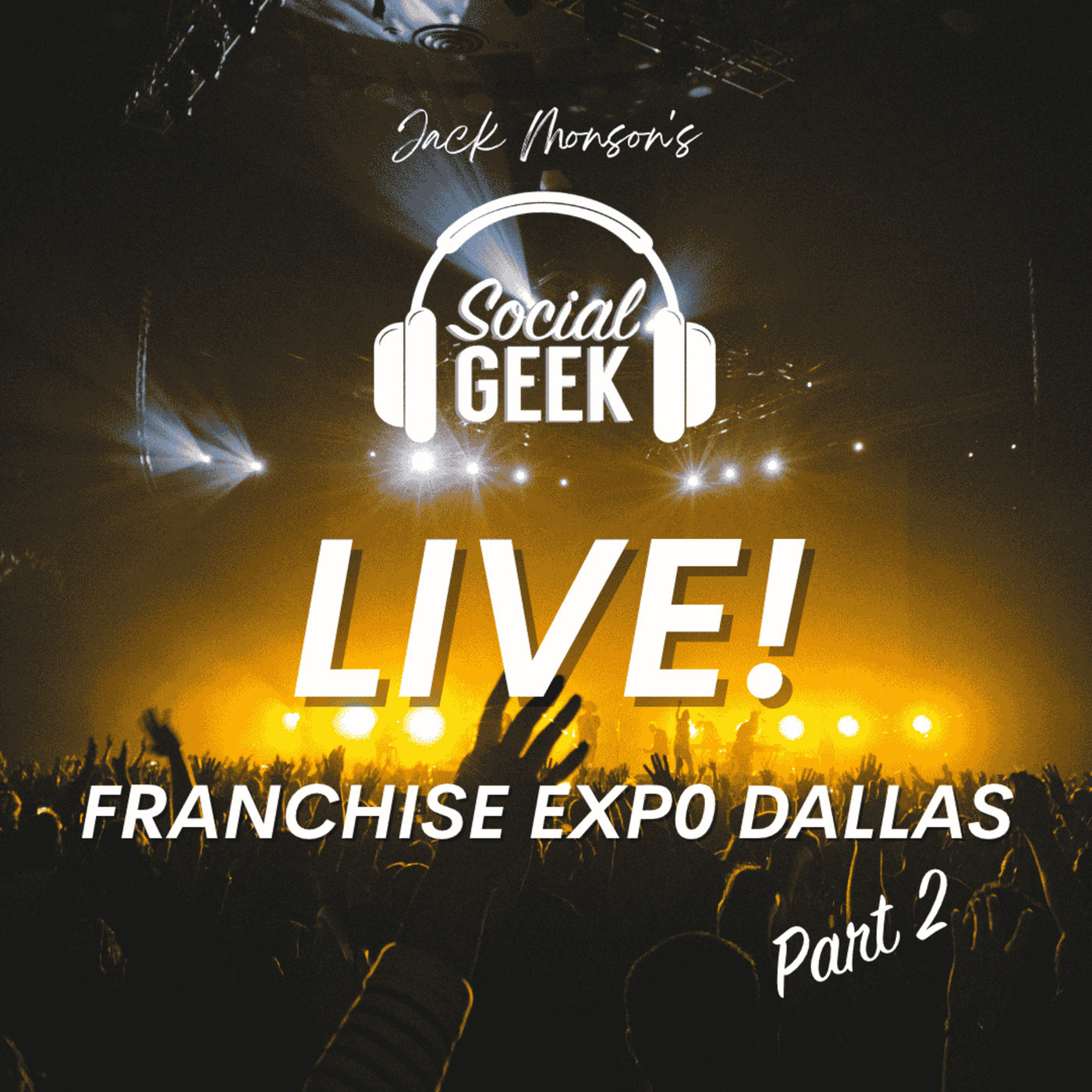 Social Geek: Live in Dallas 2026 Part 2