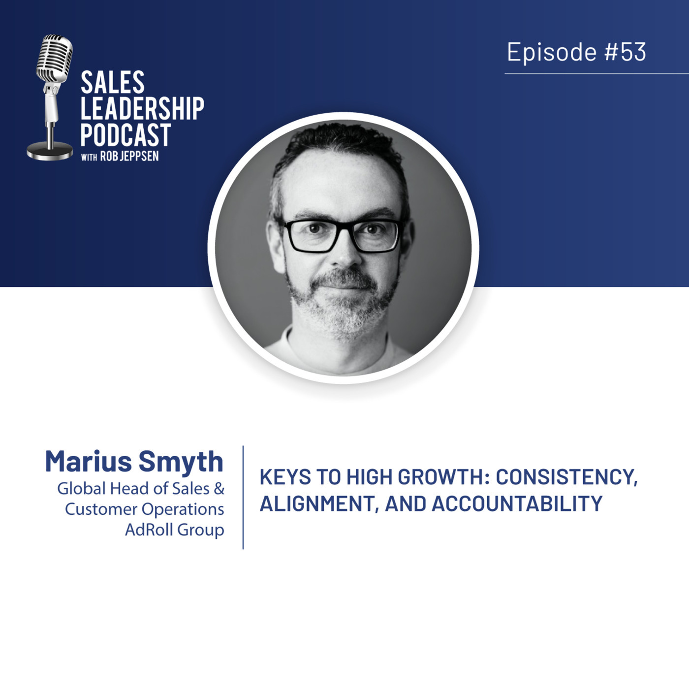 #53: Marius Smyth of Adroll - Keys to High Growth: Consistency, Alignment, and Accountability