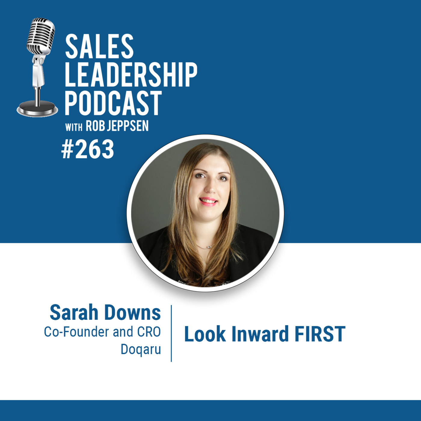 Sarah Downs, Co-Founder and CRO of Doqaru: Look Inward FIRST