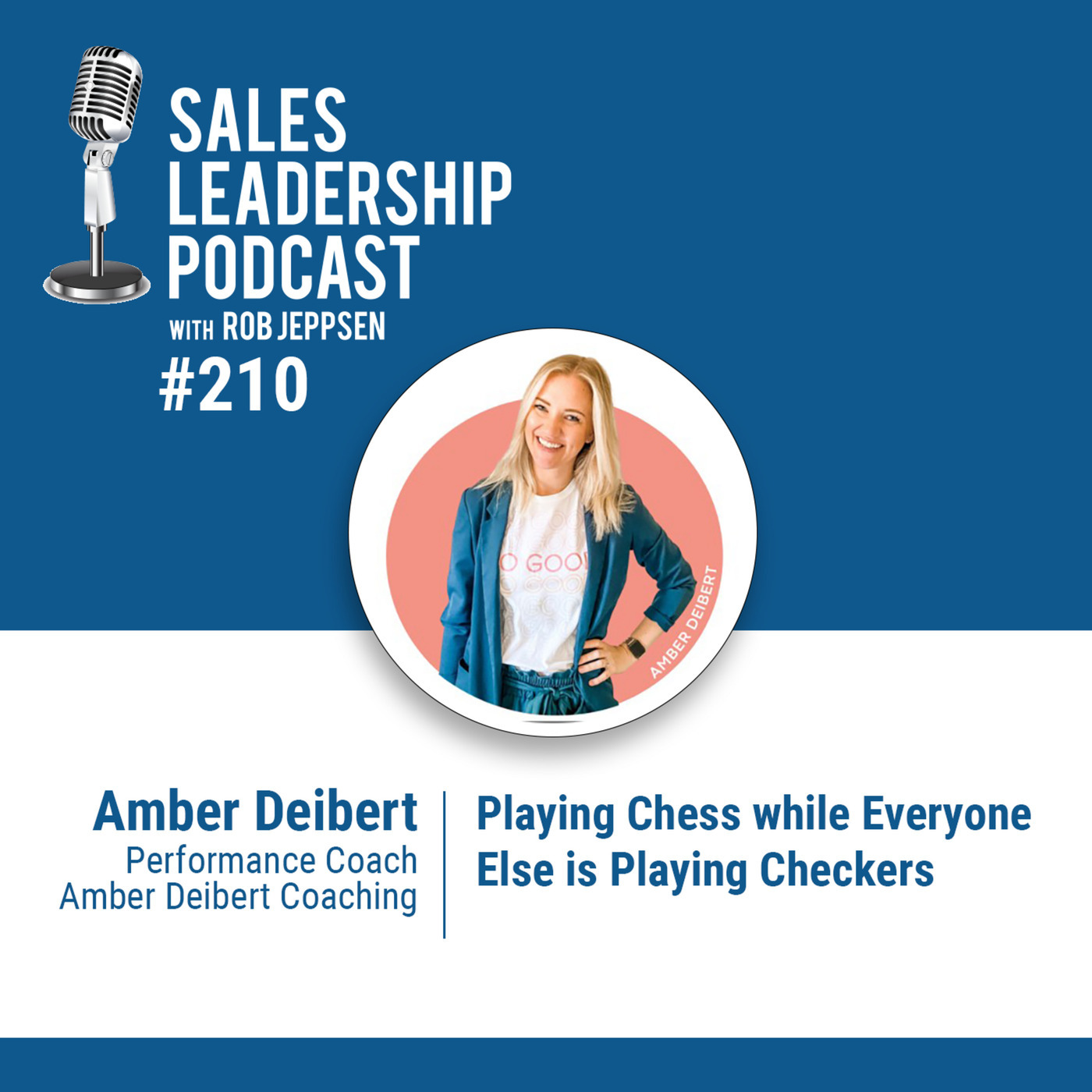 #210: Amber Deibert, Performance Coach — Playing Chess while Everyone Else is Playing Checkers
