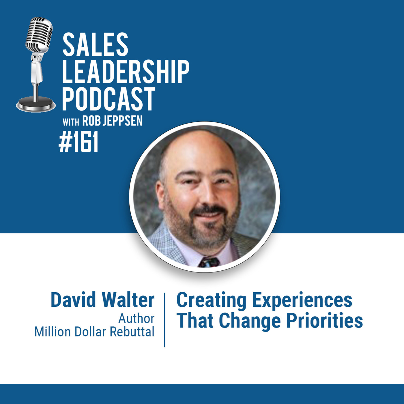 #161: David Walter — Creating Experiences that Change Priorities