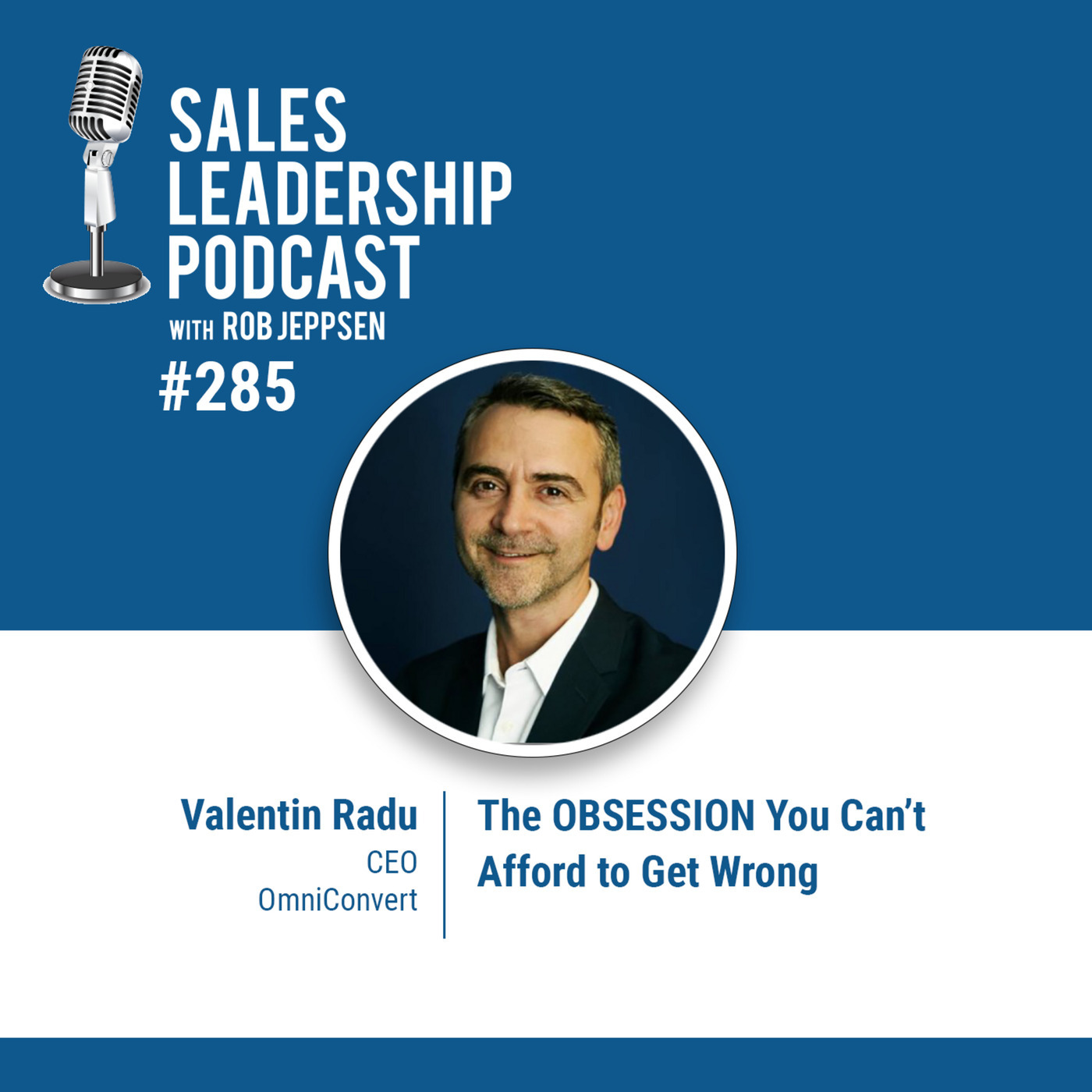 Valentin Radu, CEO of OmniConvert: The OBSESSION You Can’t Afford to Get Wrong