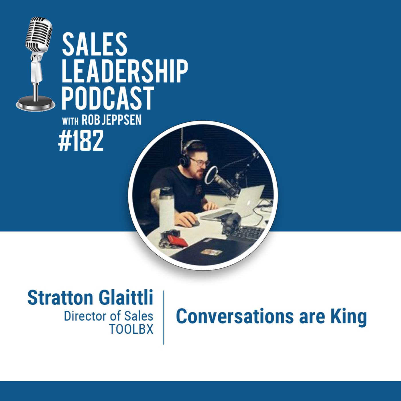 #182: Stratton Glaittli of TOOLBX — Conversations are King