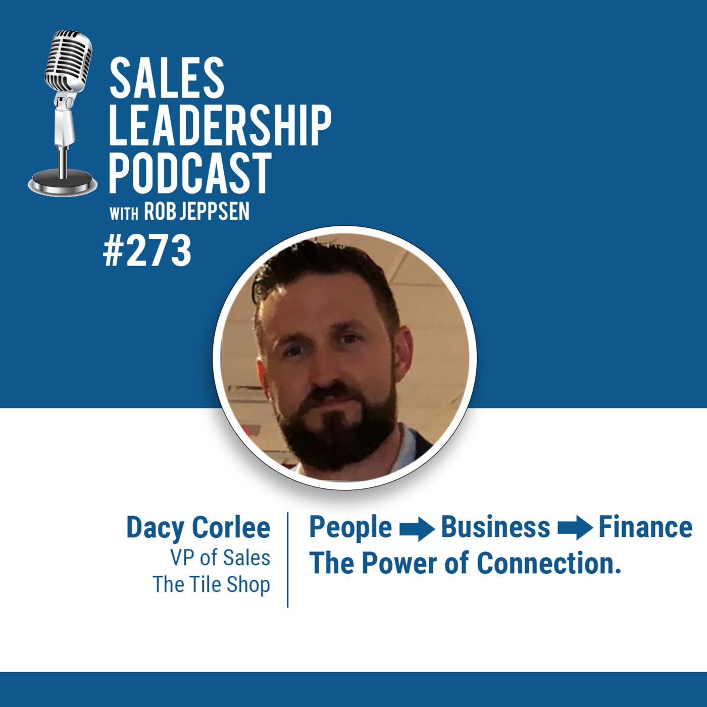Dacy Corlee, VP of Sales at Tile Shop: People → Business → Finance.  The Power of Connection.
