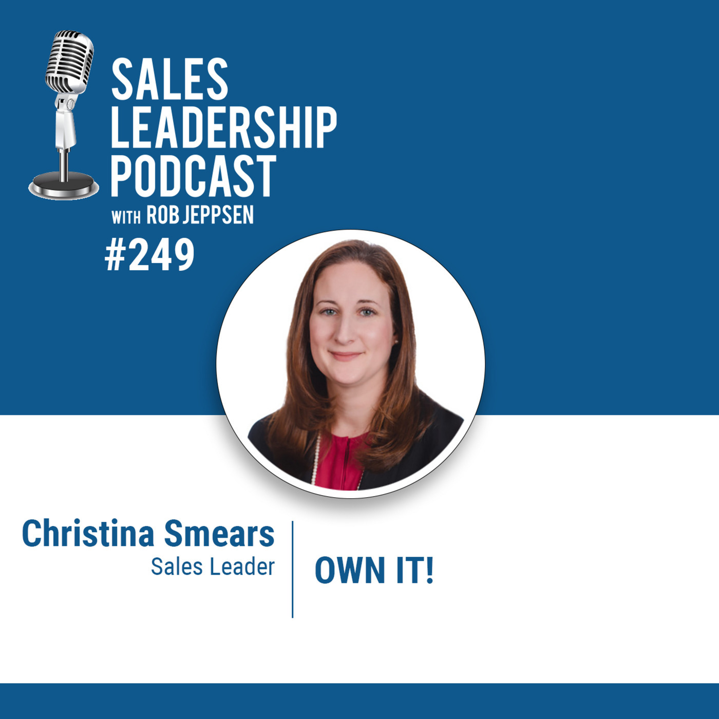 Christina Smears, Sales Leader: OWN IT!