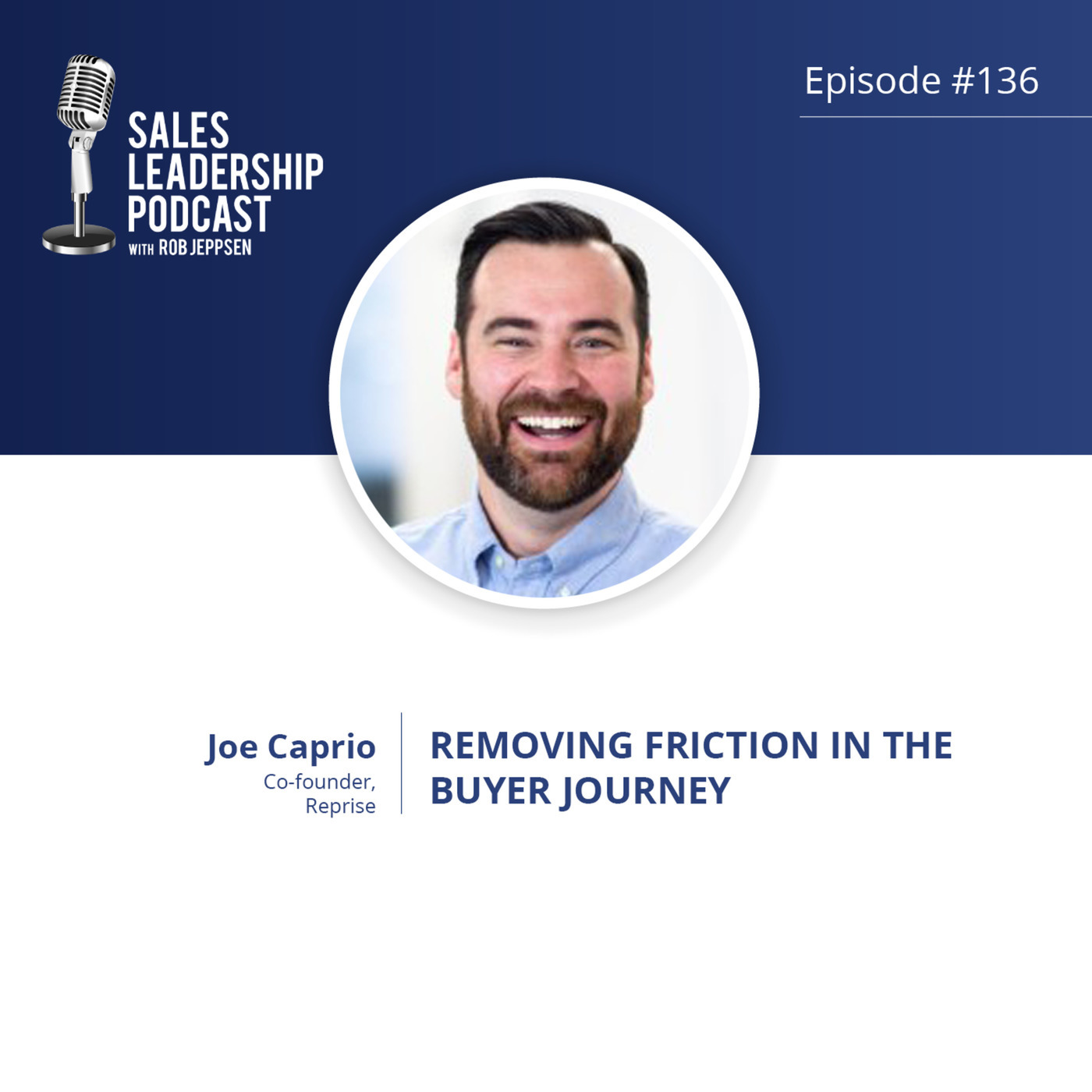 #136: Joe Caprio of Reprise — Removing Friction in the Buyer Journey