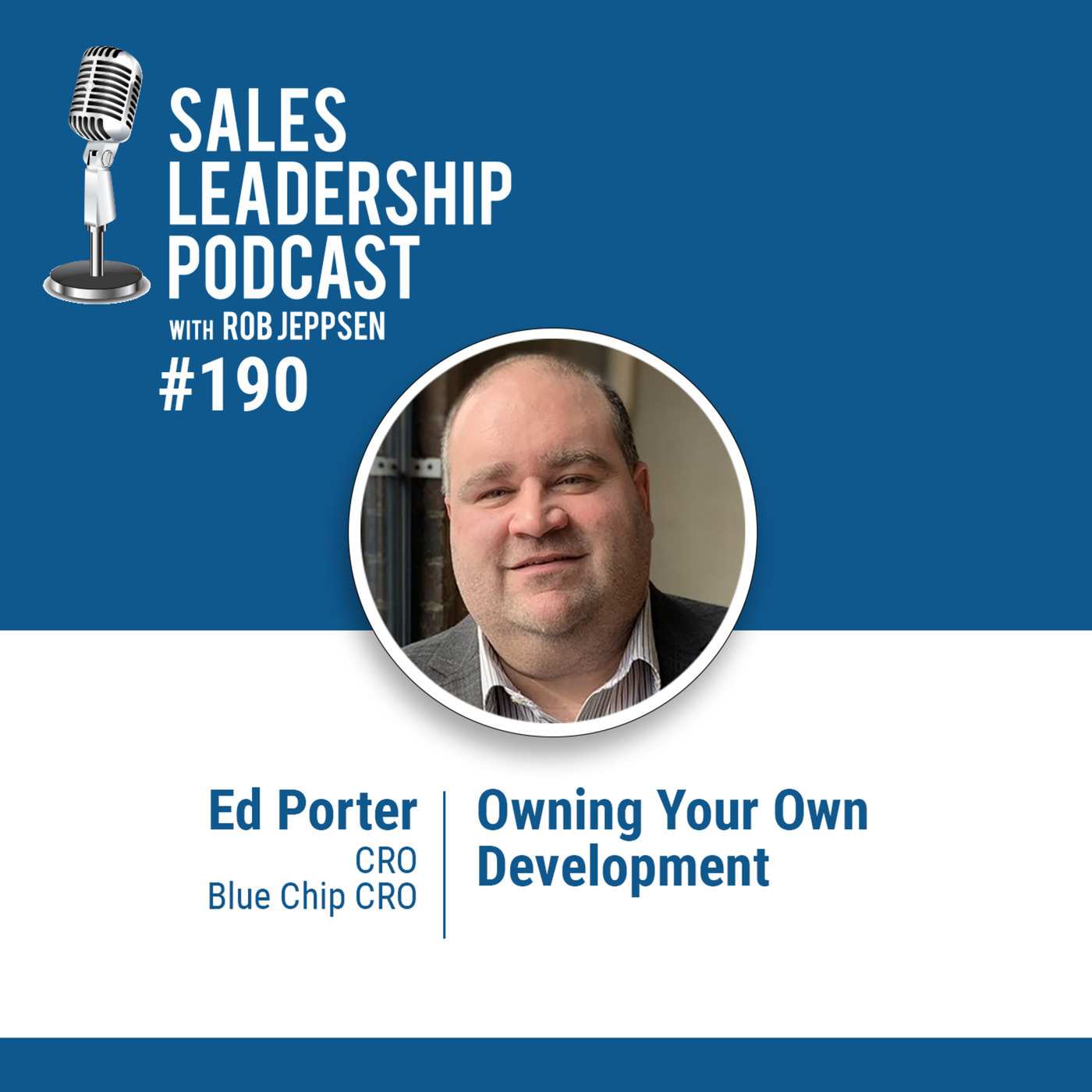 #190: Ed Porter of Blue Chip CRO — Owning Your Own Development