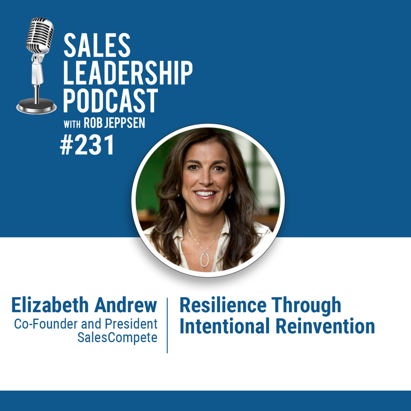 Elizabeth Andrew, Co-Founder and President of SalesCompete - Resilience Through Intentional Reinvention