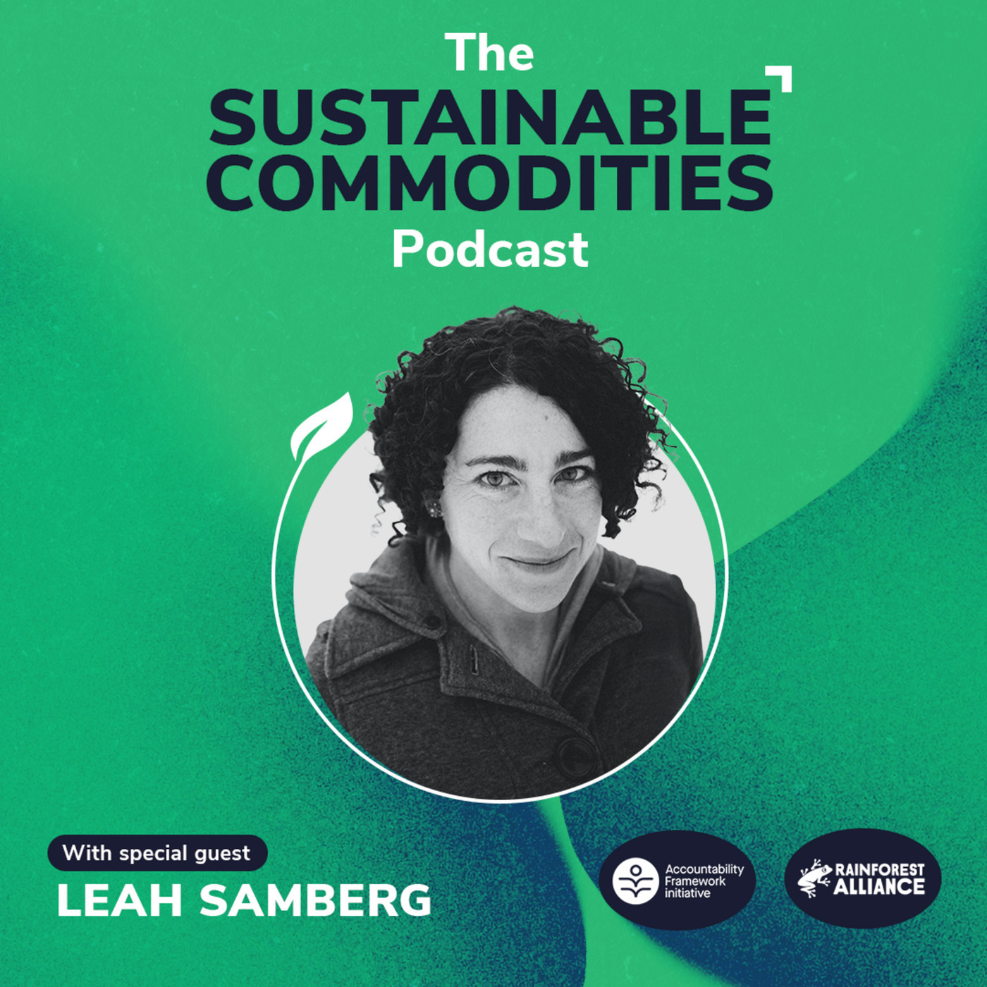 The Sustainable Commodities Podcast : Transparency and Deforestation Free Supply Chains