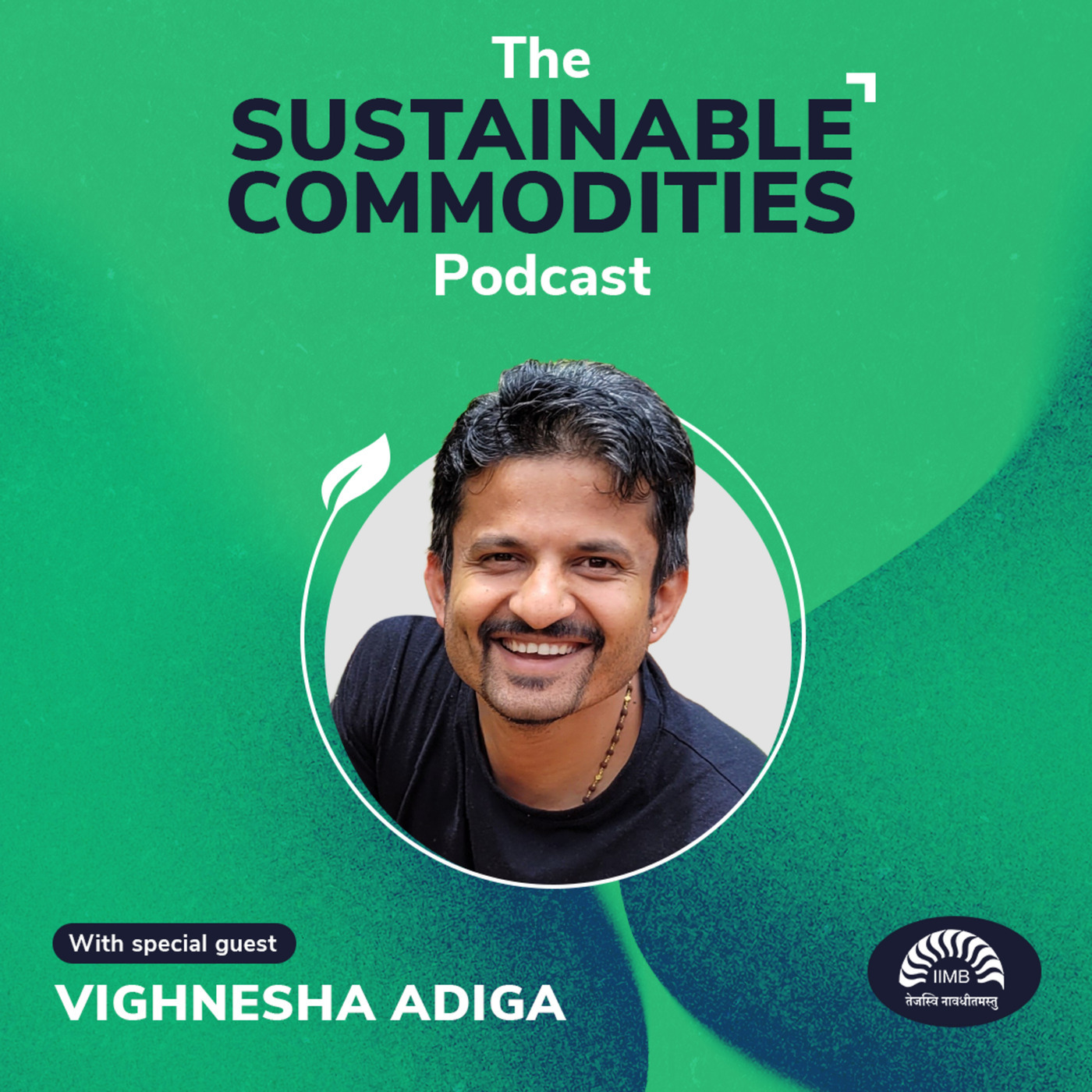 Theory vs. Practice: Regenerative Farming, Corporate Sustainability and AI - with Vighnesha Adiga