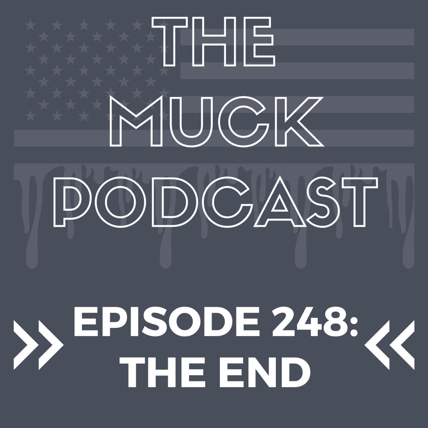 Episode 248: The End. | Election 2024 Results and Final Goodbye