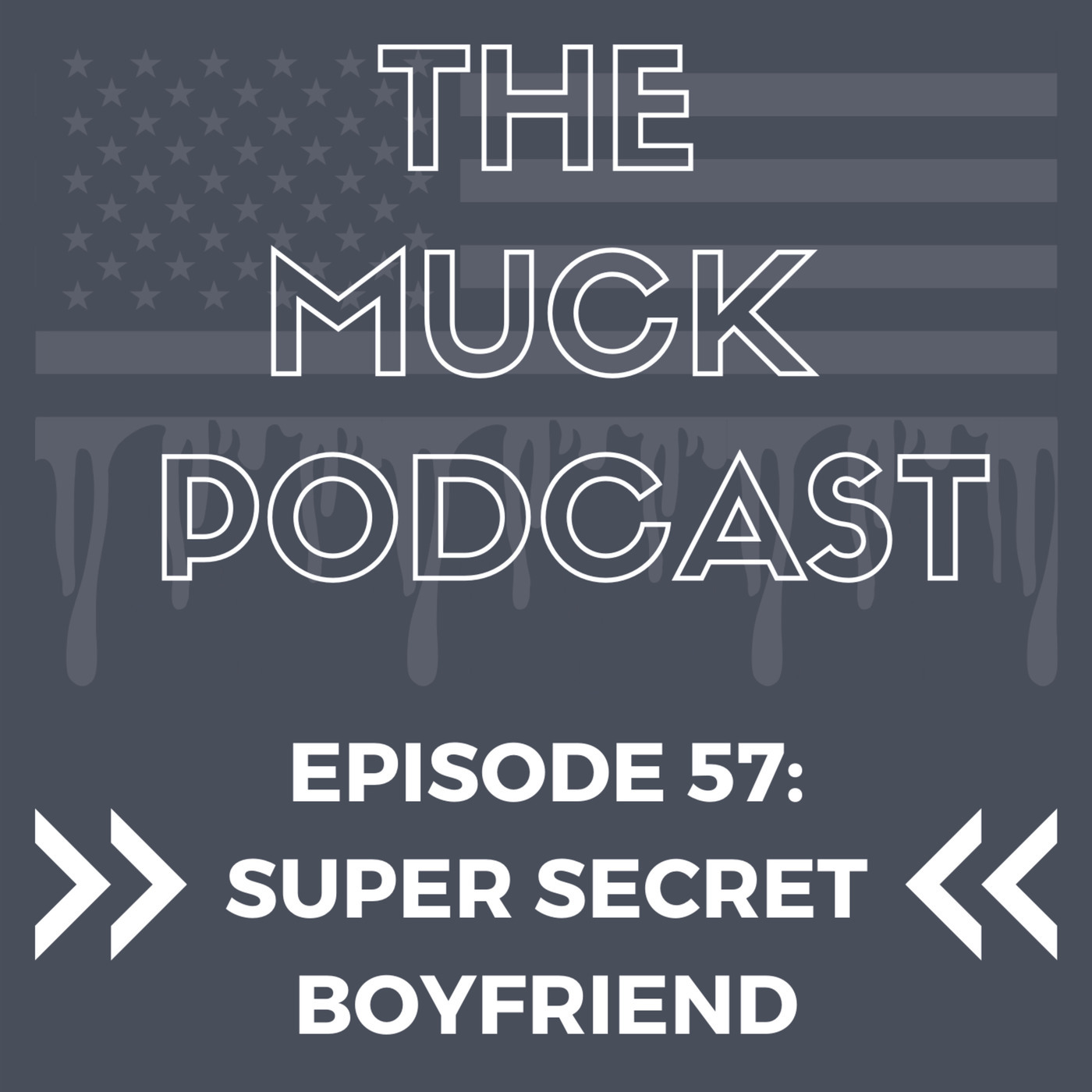 Episode 57: Super Secret Boyfriend | Robert Levinson and James Treffinger