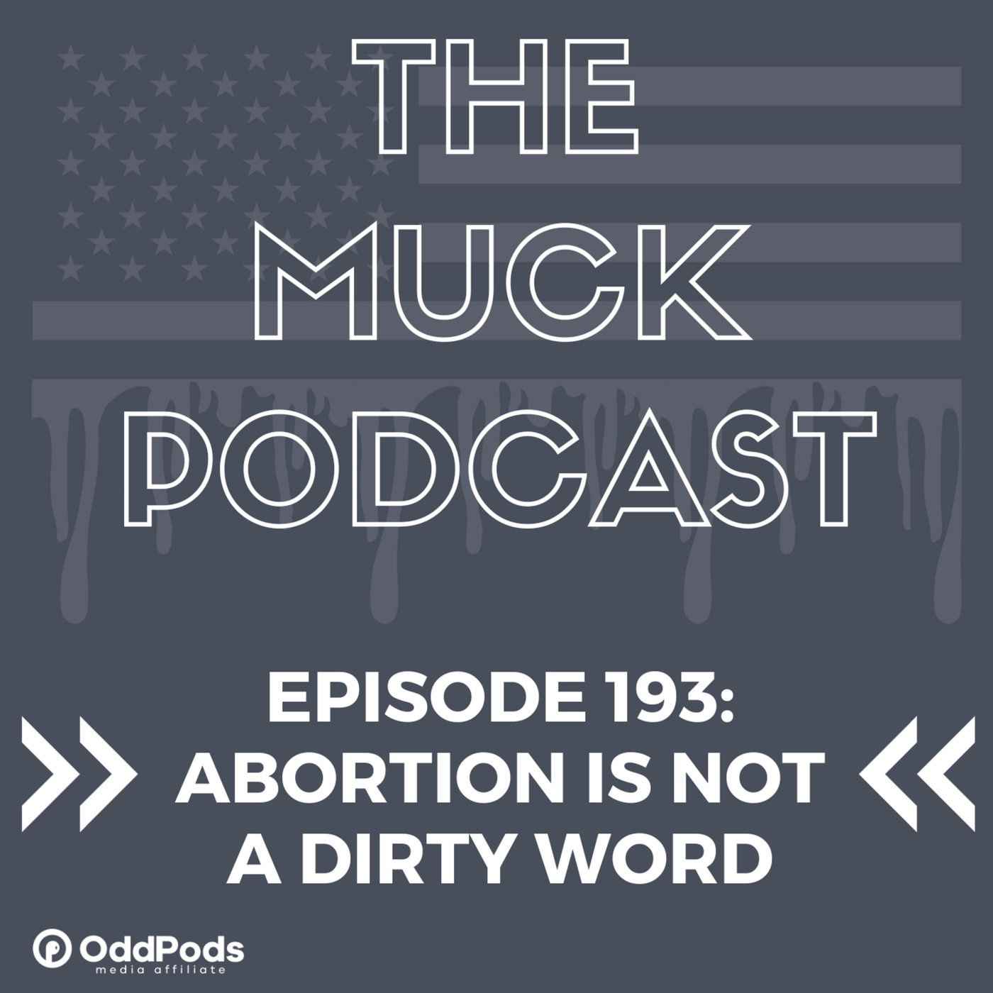 Episode 193: Abortion is Not a Dirty Word | Zoot Suit Riots