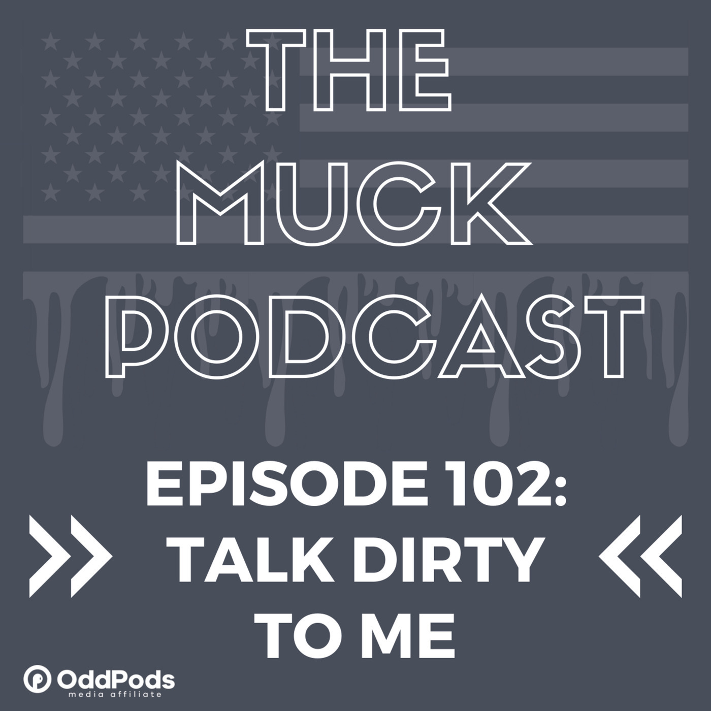 Episode 102: Talk Dirty to Me | Steve Rocco and Leonard Peltier