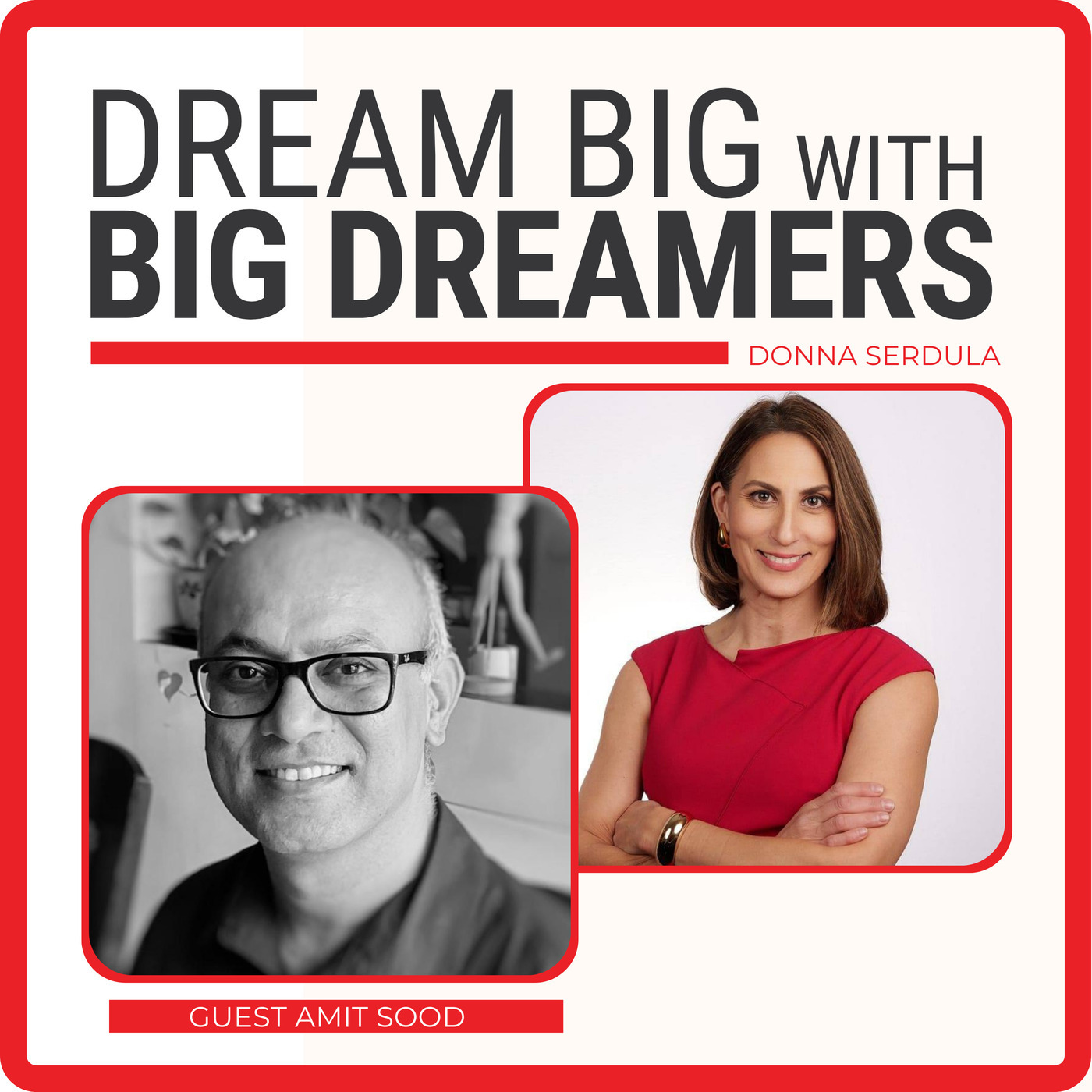 Unlock Your Potential: Amit Sood on Visionary Leadership and Dreaming Big