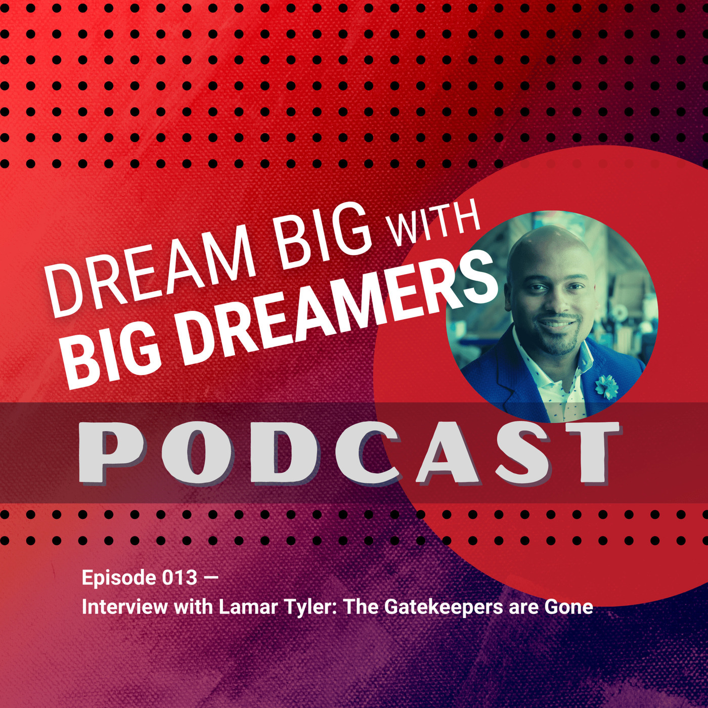 Interview with Lamar Tyler-The Gatekeepers are Gone