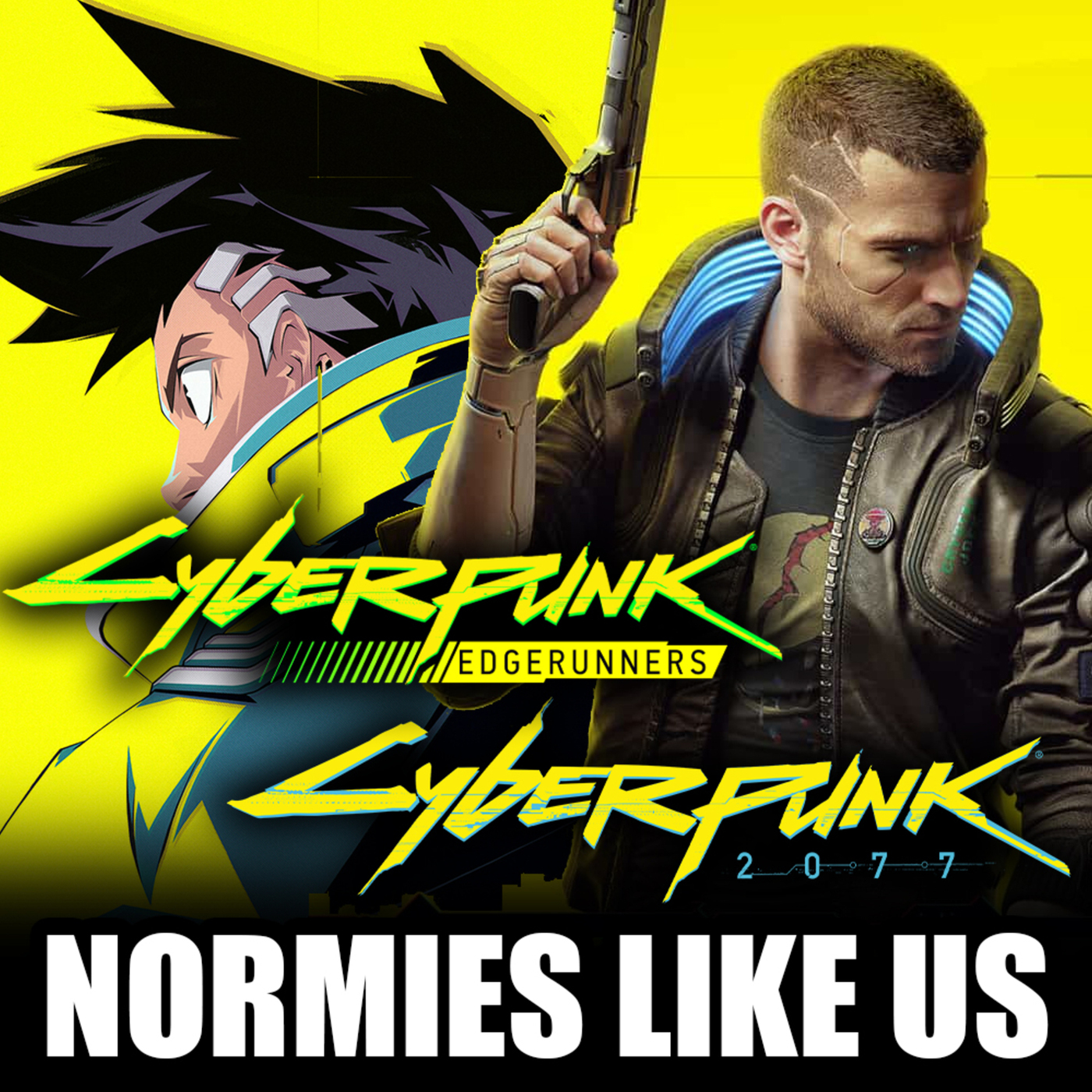 Cyberpunk: Part 2 | Edgerunners, 2077 and MORE! | Normies Like Us Podcast