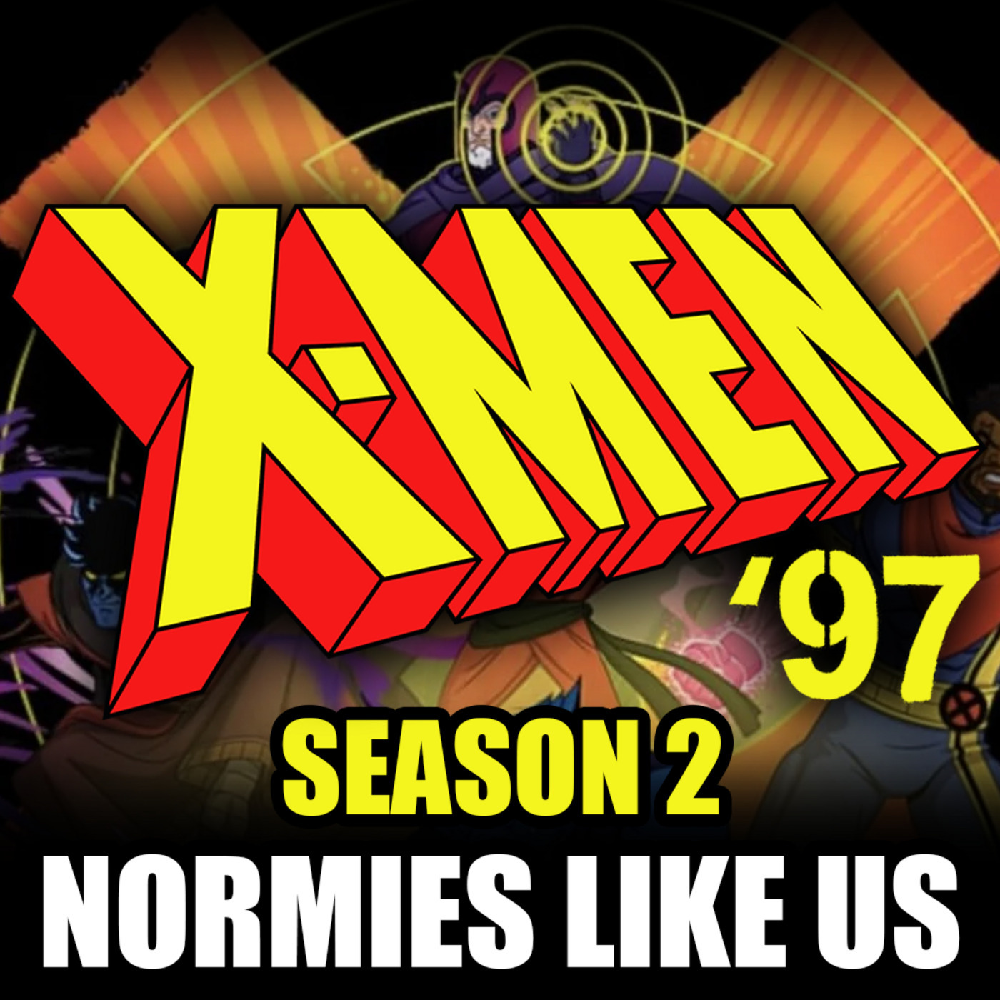 X-Men '97 | Season 2 | Normies Like Us Podcast