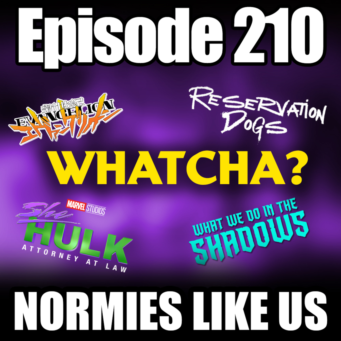 Whatcha? | Episode 210 | Normies Like Us