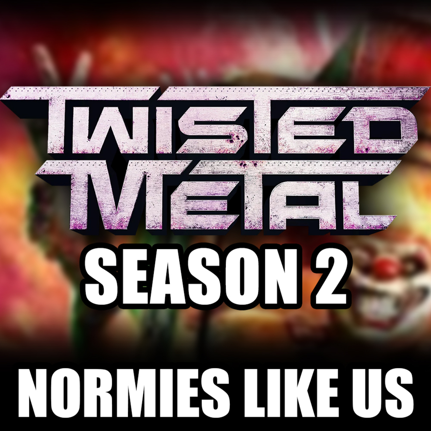 Twisted Metal | Season 2 Review | Normies Like Us Podcast