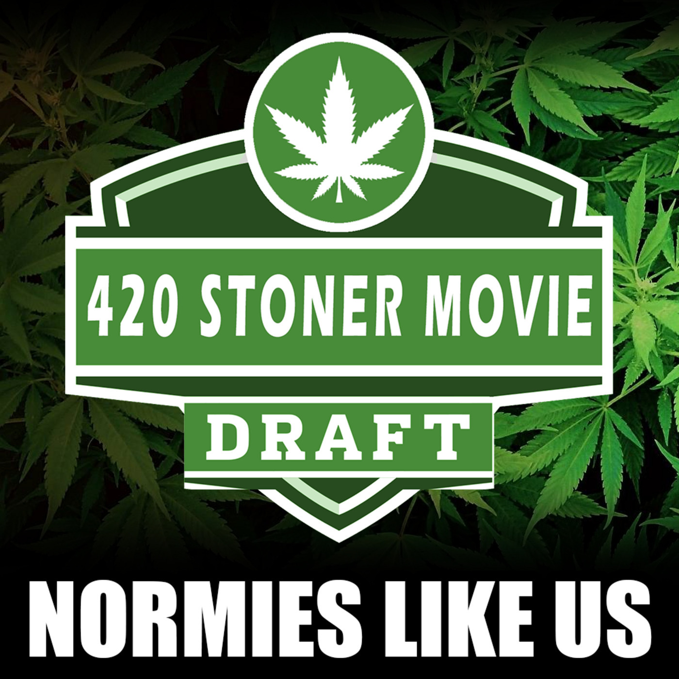 Stoner Movie Draft | 420 Special | Normies Like Us Podcast