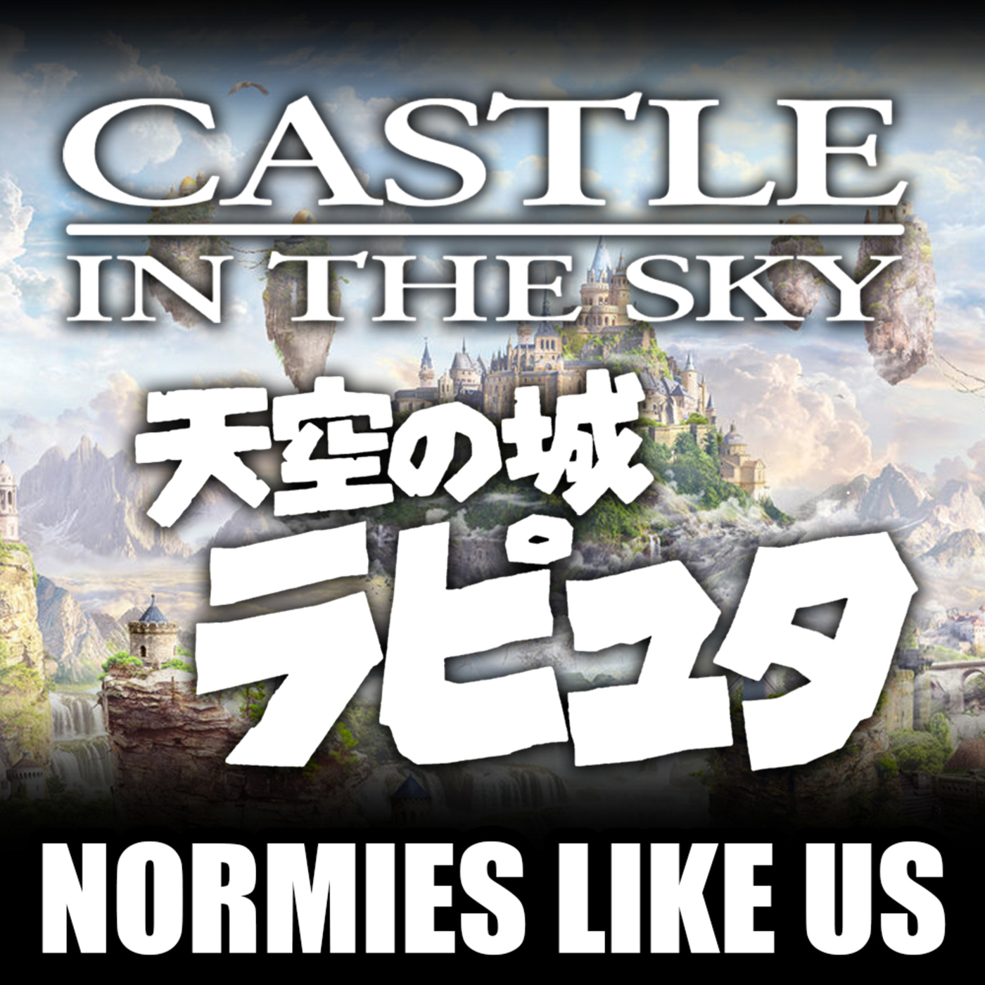 Laputa: Castle in the Sky | Miyazaki Review | Normies Like Us Podcast