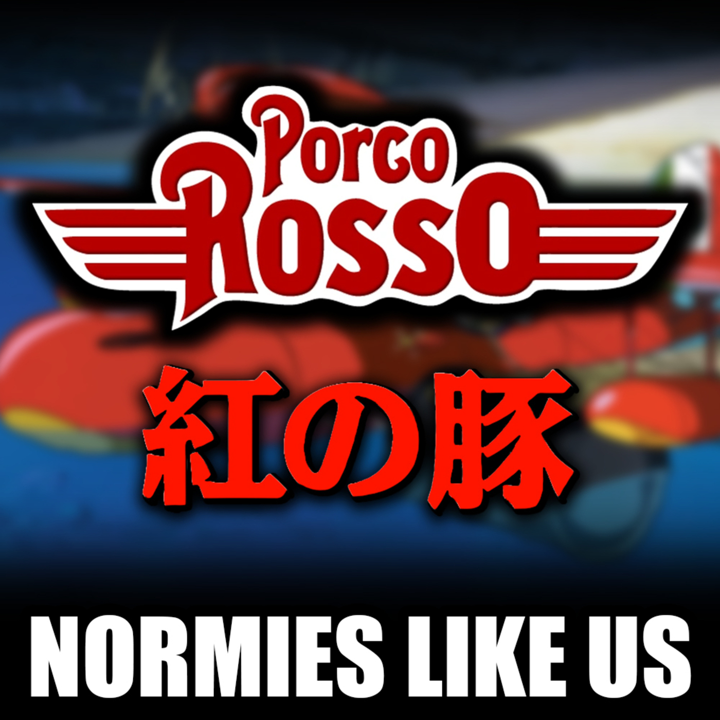 Porco Rosso | Miyazaki Review | Normies Like Us Podcast